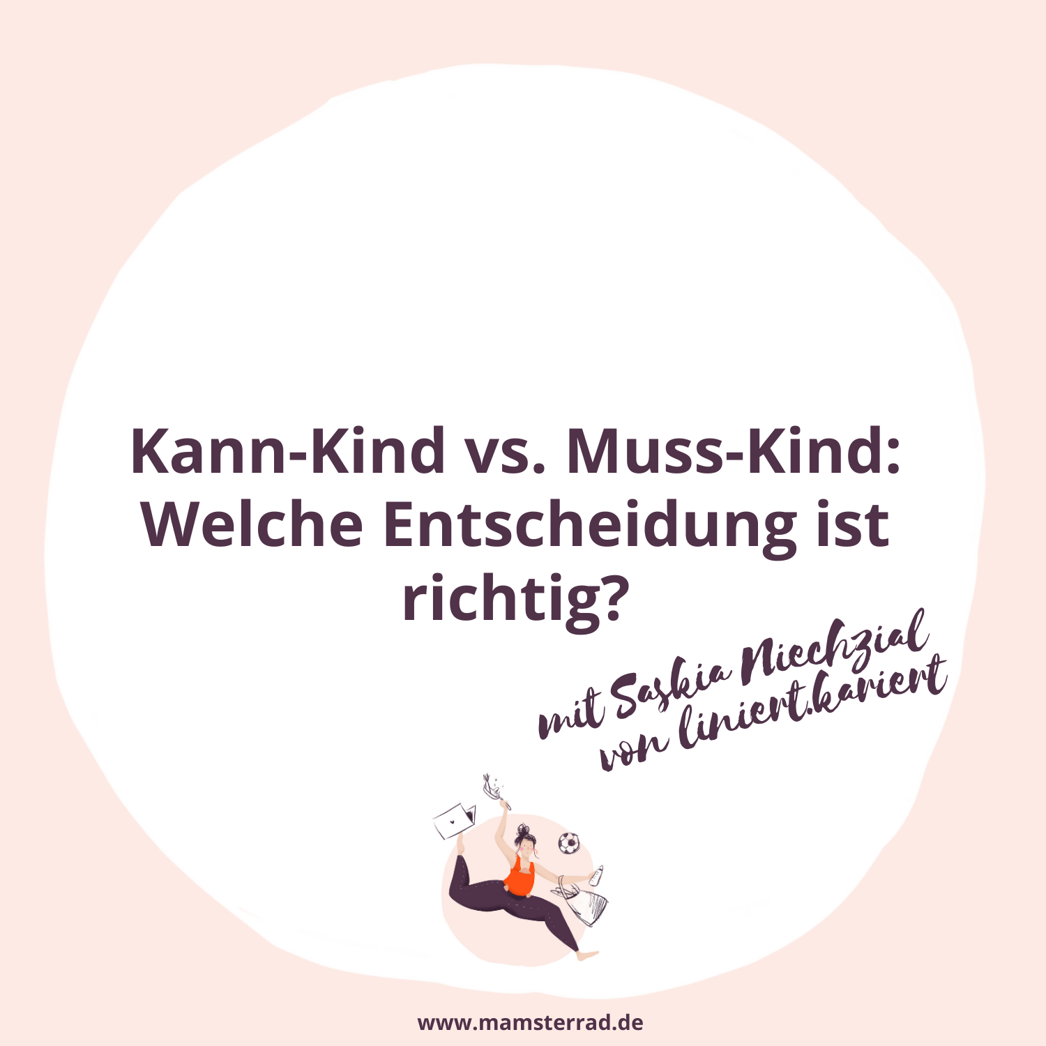 #197 Kann-Kind versus Muss-Kind mit Saskia Niechzial von liniert.kariert