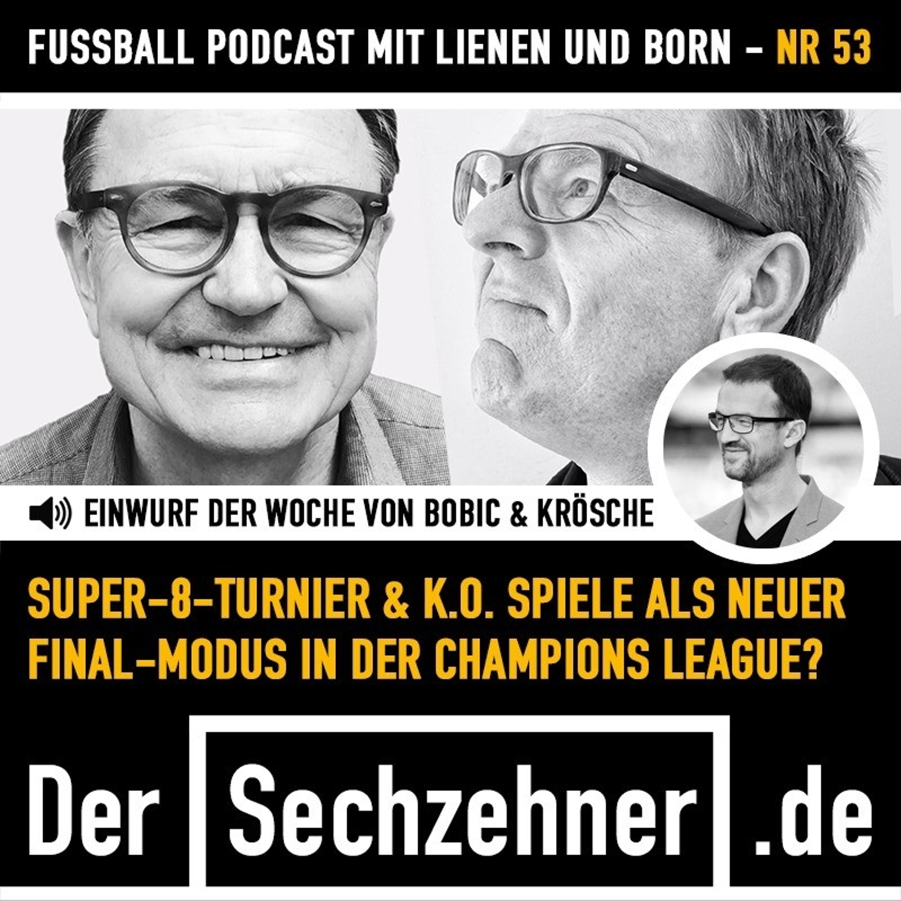 Der Sechzehner No.53 - Comeback ohne Zahnarzt