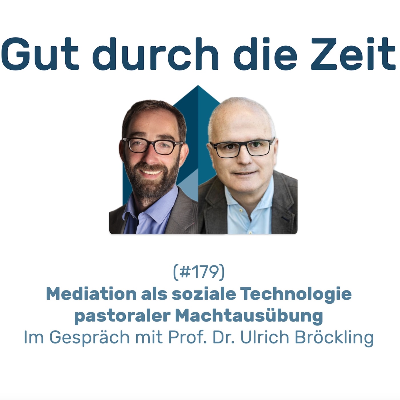 #179 - Mediation als soziale Technologie pastoraler Machtausübung. Im Gespräch mit Prof. Bröckling