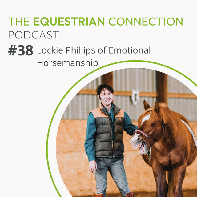 #38 Developing Feel with Lockie Phillips – The Equestrian Connection ...