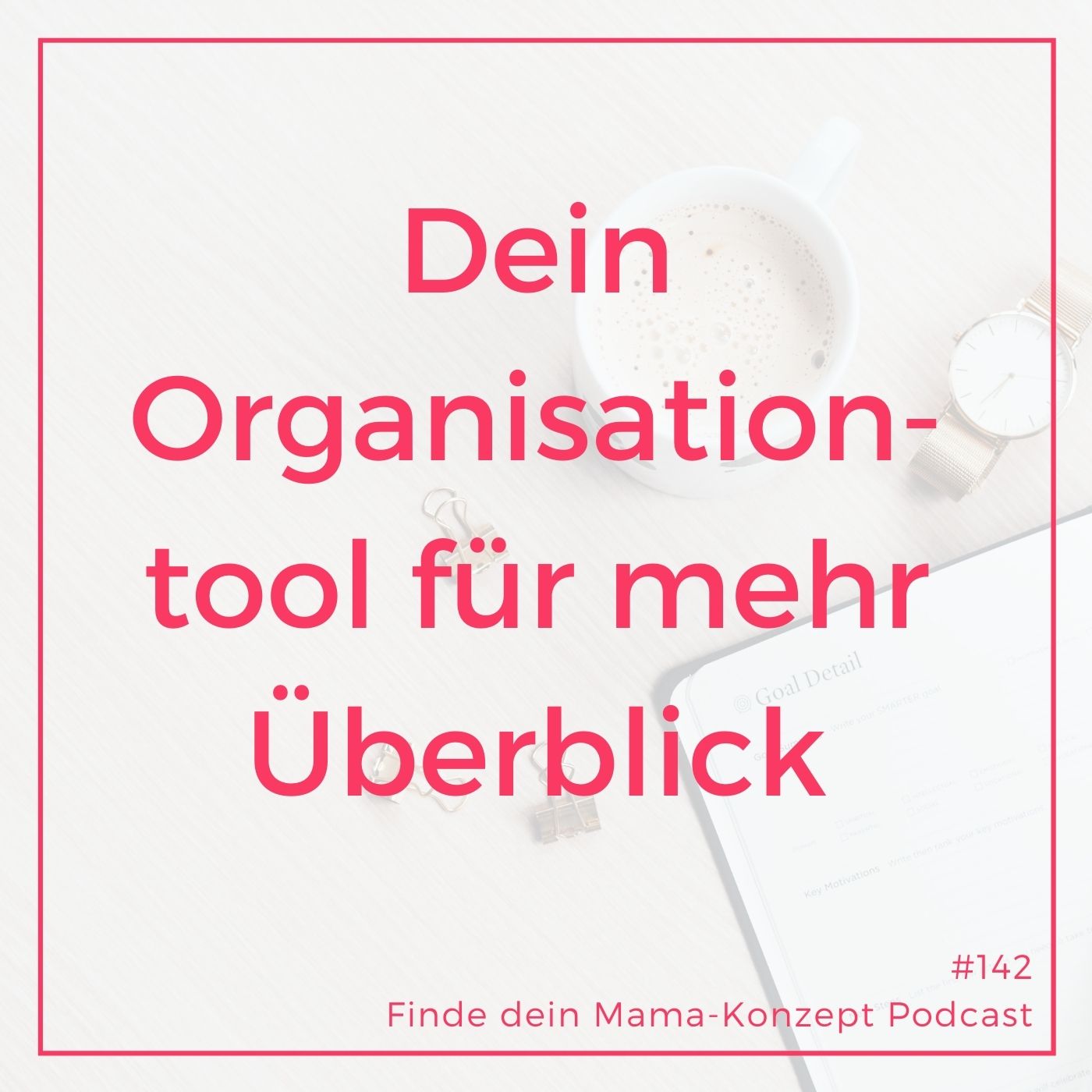 Finde dein Mama-Konzept I Vereinbarkeit von Familie und Beruf