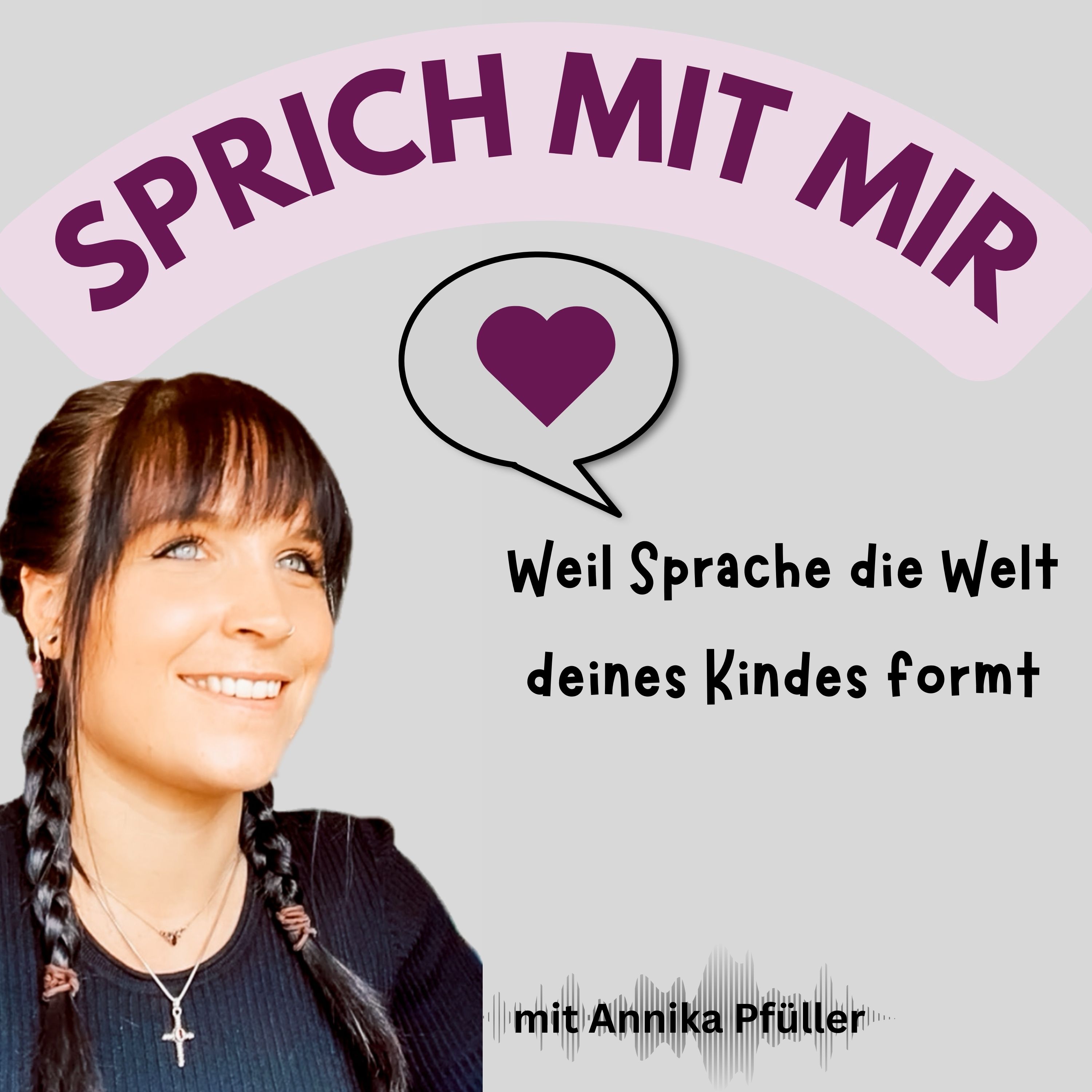 Sprich mit mir - Weil Sprache die Welt deines Kindes formt