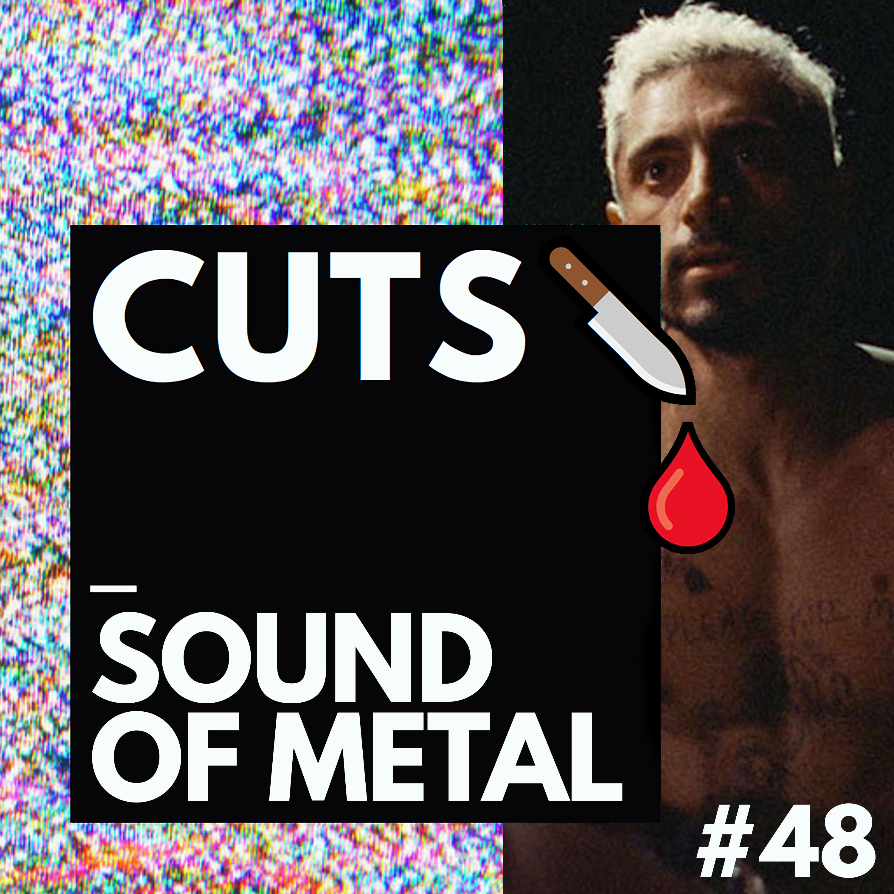 #48 Sound of Metal