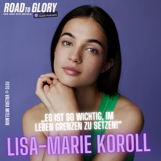 50. Lisa-Marie Koroll: „Es ist so wichtig, im Leben Grenzen zu setzen!“