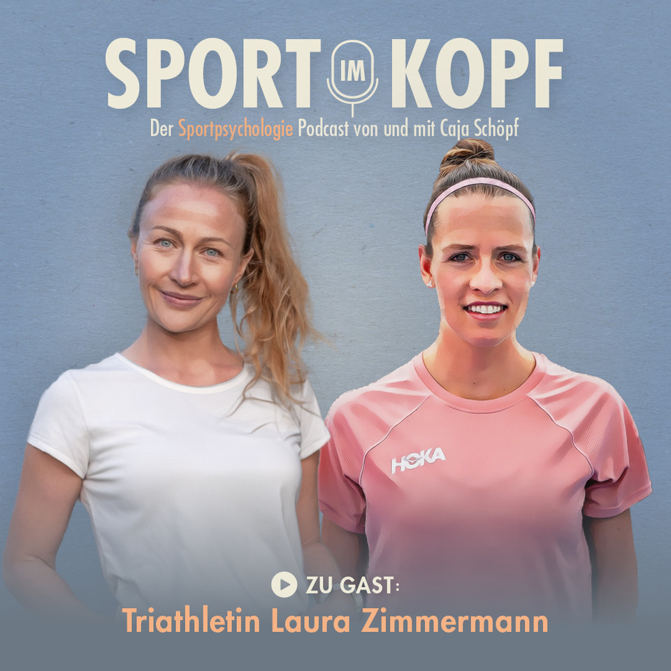 Sport im Kopf - der Sportpsychologie Podcast von und mit Caja Schöpf