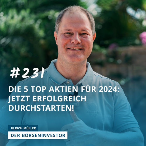 #231 Die 5 Top Aktien für 2024: Jetzt erfolgreich durchstarten! episode artwork