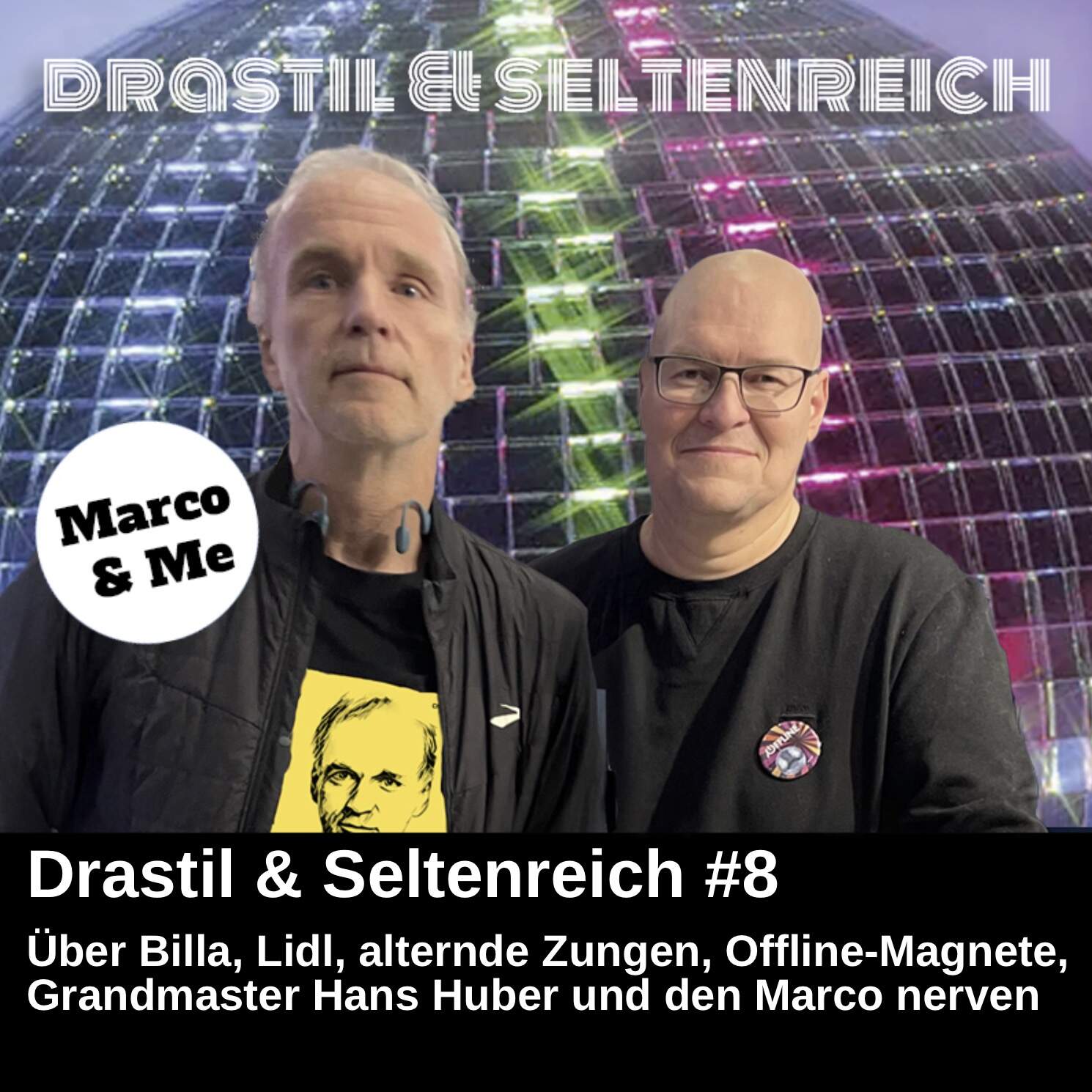 Drastil & Seltenreich #8: Über Billa, Lidl, alternde Zungen, Grandmaster Hans Huber, Offline-Magnete, UBM-Story und Wonder Marco nerven