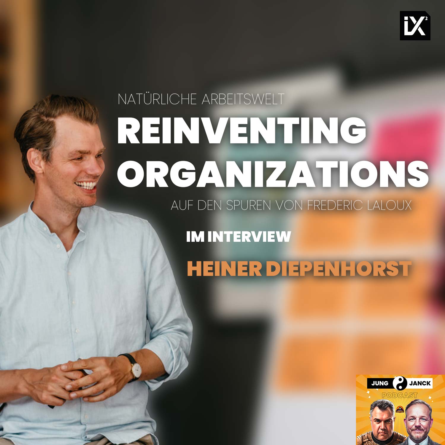 Reinventing Organizations | Heiner Diepenhorst | Jung & Janck #50