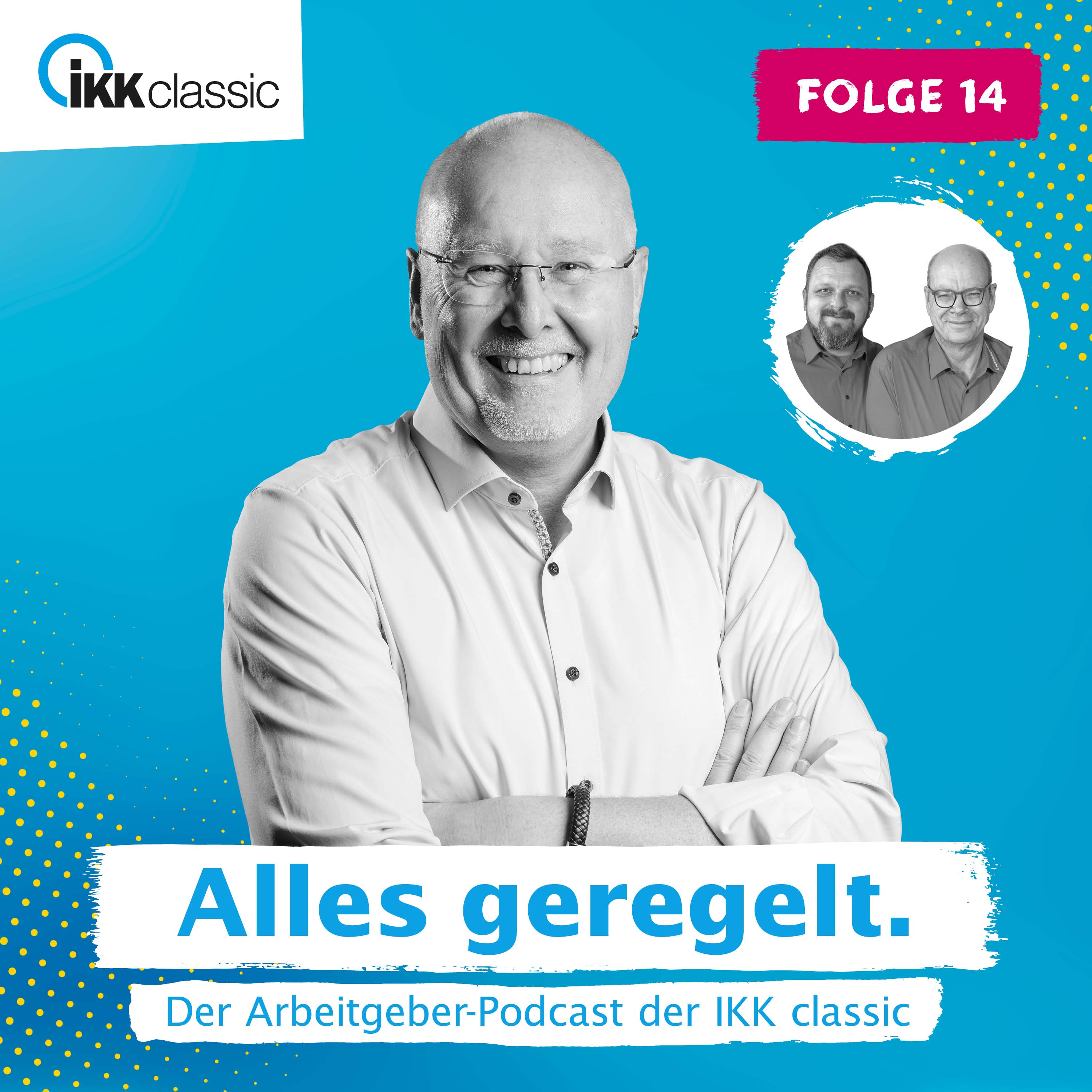Alles geregelt. Der Arbeitgeber-Podcast der IKK classic