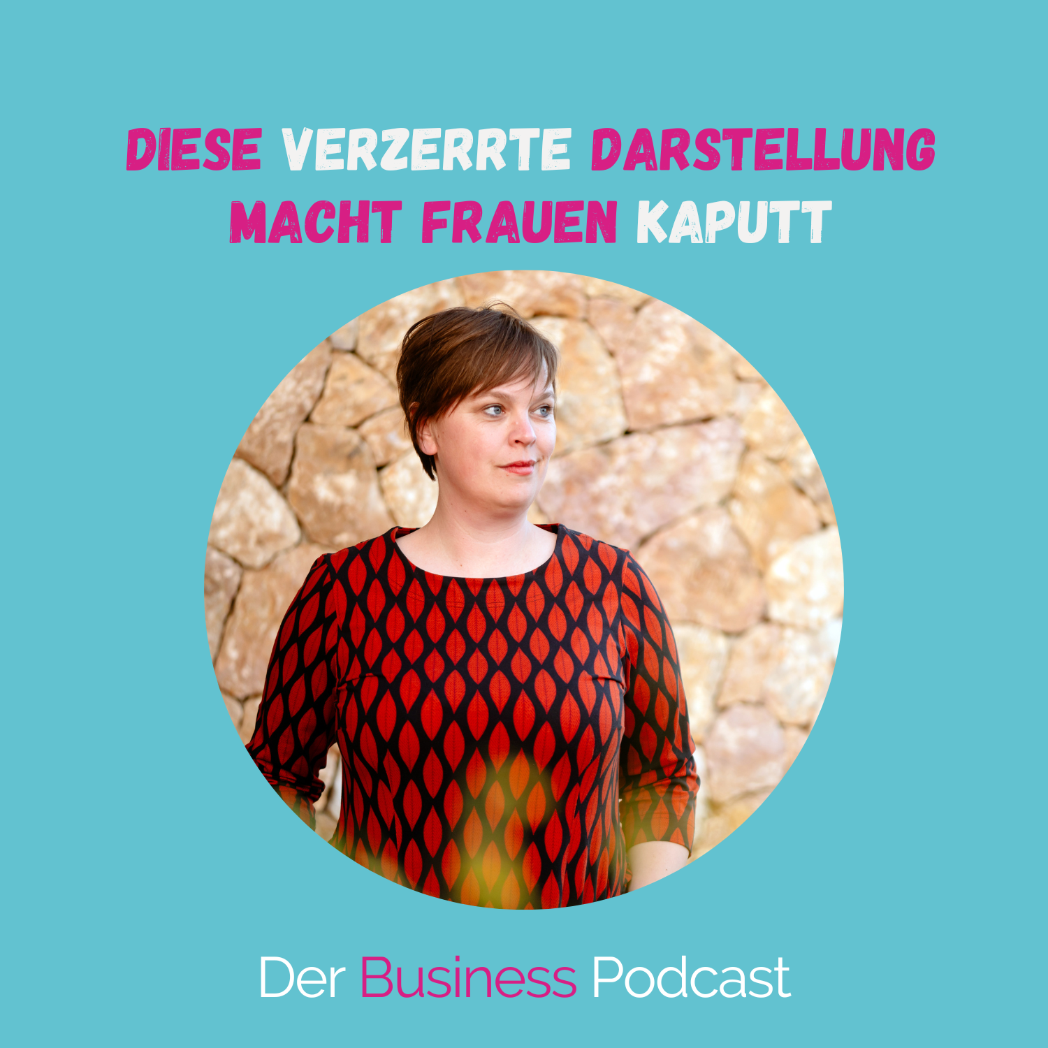 Der Business Podcast - Sales & Mindset Impulse für selbstständige Frauen