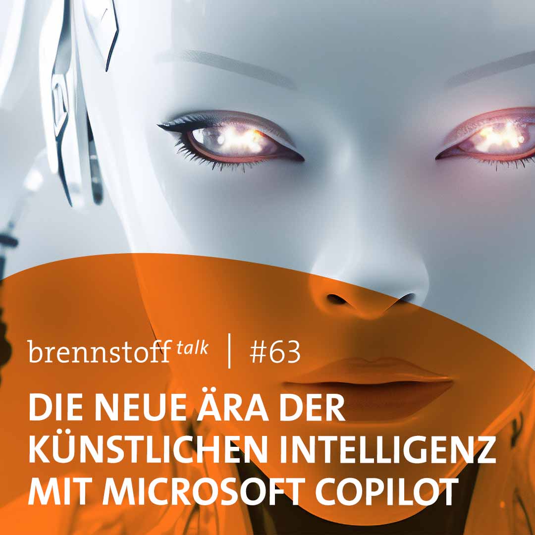 brennstoff #63 - Die neue Ära der künstlichen Intelligenz mit Microsoft Copilot