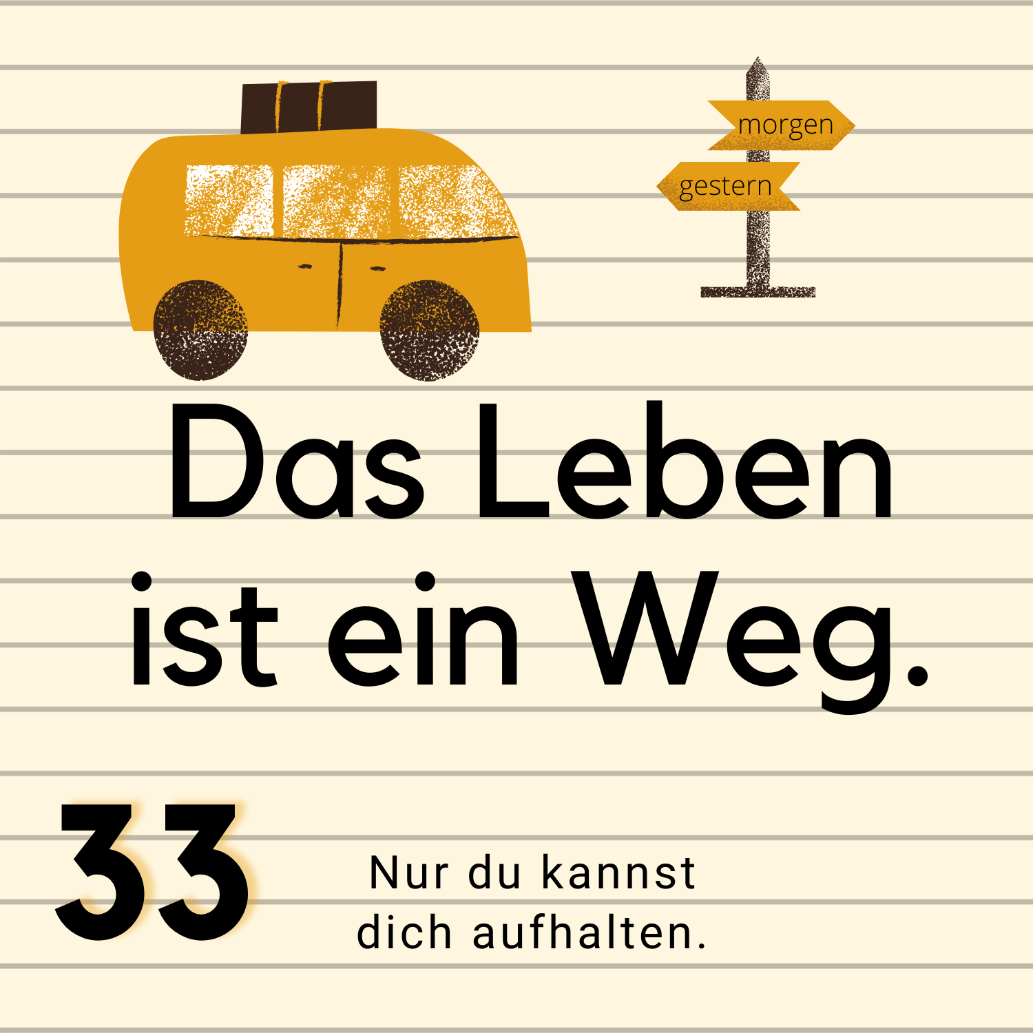 Das Leben ist ein Weg