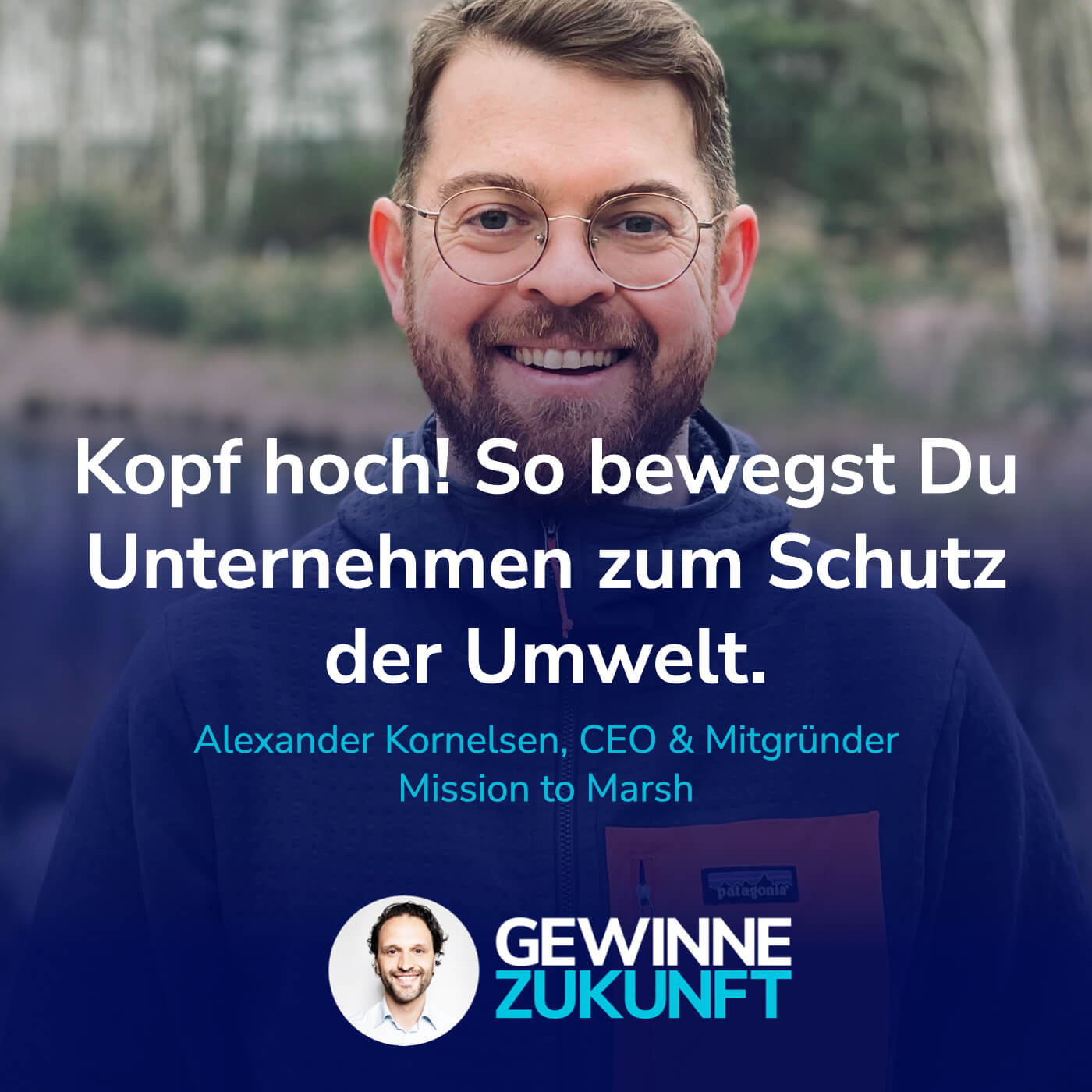 Nachhaltigkeit erfolgreich umsetzen - mit dem Sustainability Podcast für Profis: Gewinne Zukunft.