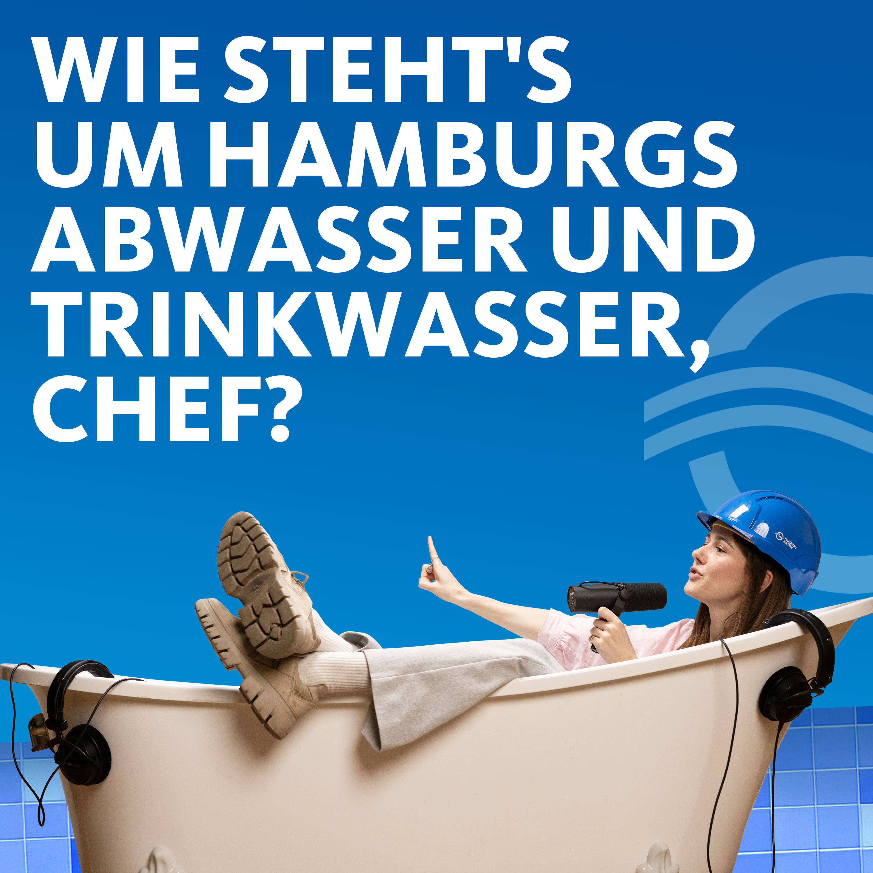 33 Badewannen - Dein Podcast von HAMBURG WASSER