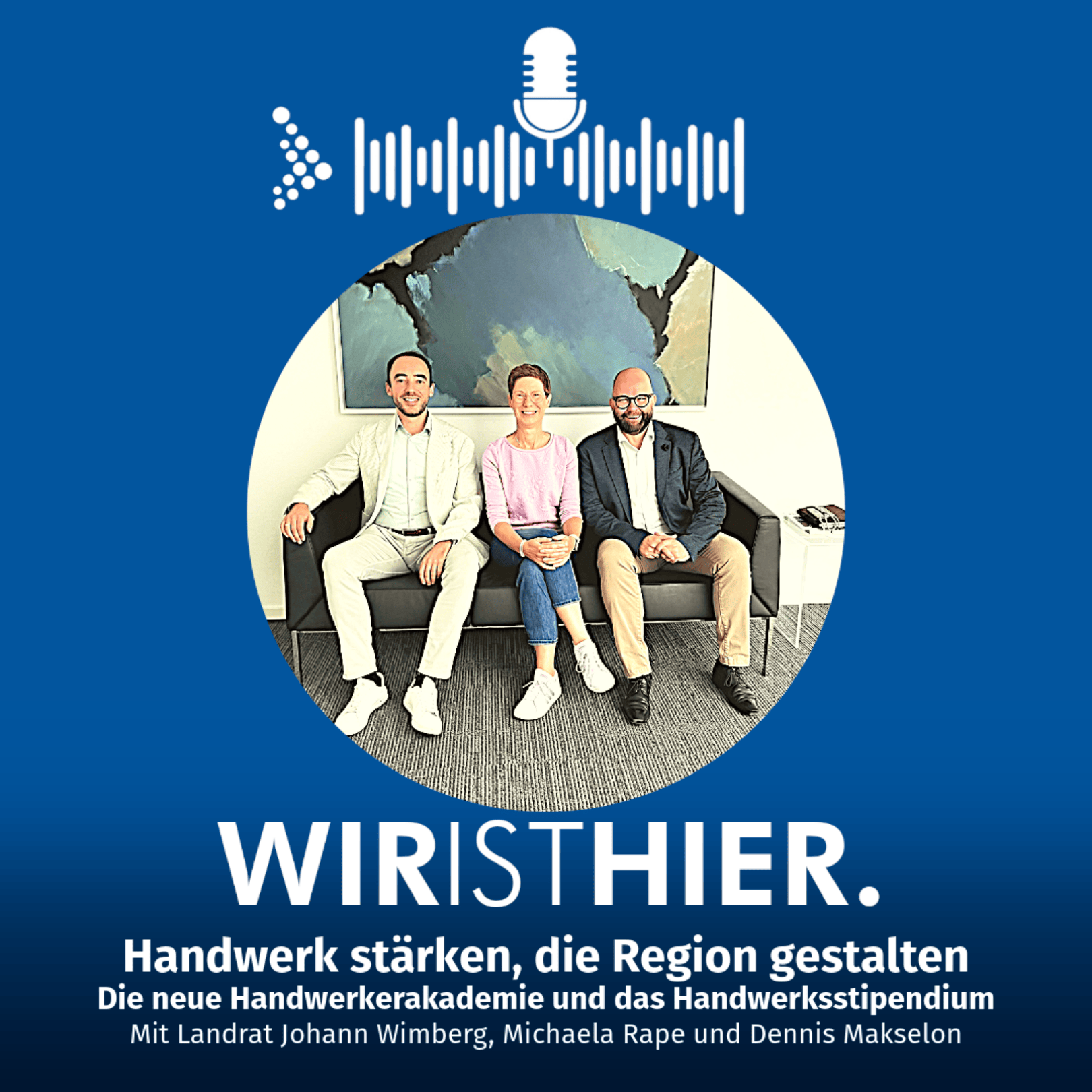 Folge 53: Handwerk stärken, die Region gestalten – die neue Handwerkerakademie und das Handwerksstipendium episode artwork