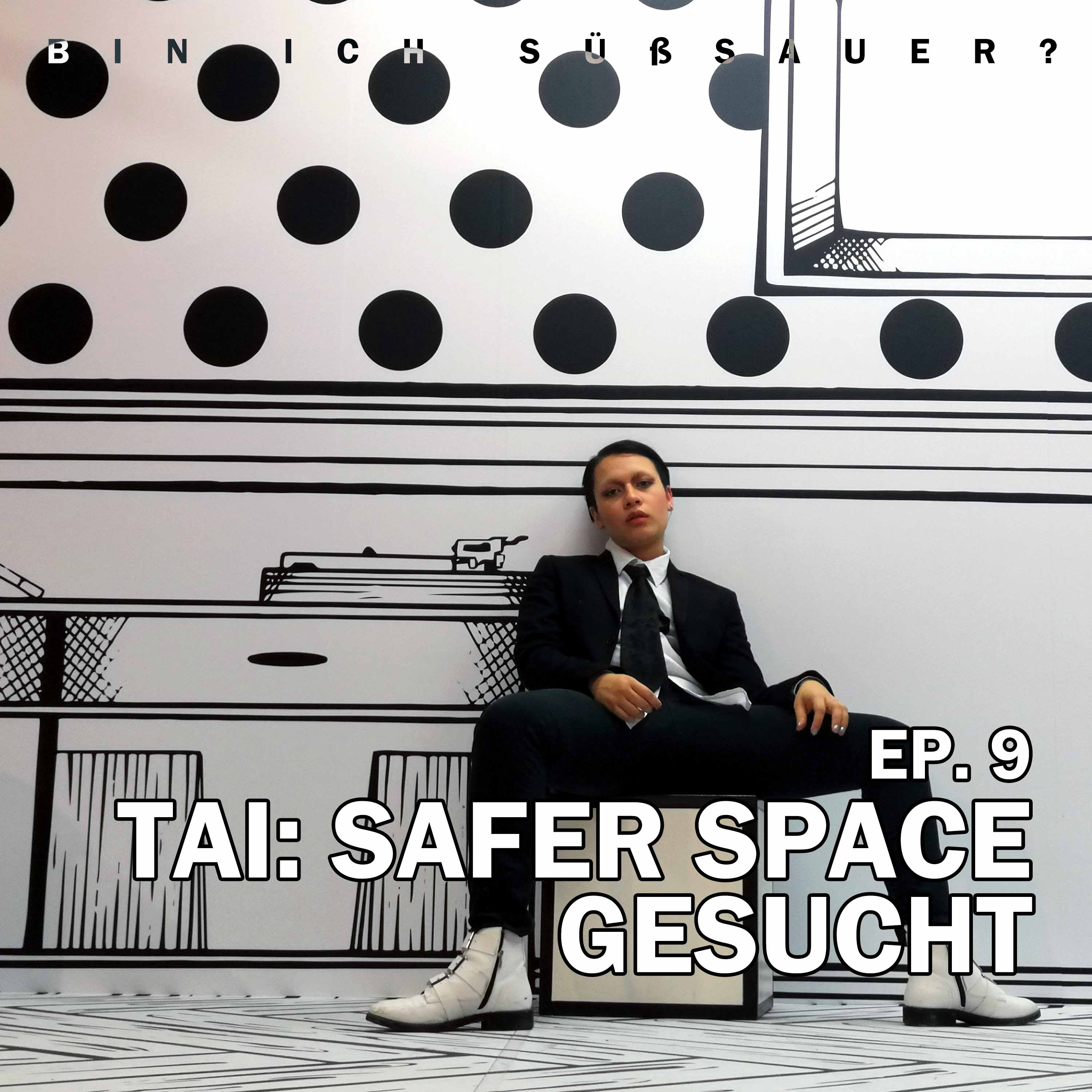 EP. 9 TAI: Safer Space Gesucht! episode artwork
