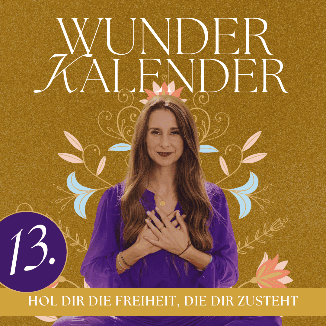 Hol dir die Freiheit, die dir zusteht | 13. Türchen Wunderkalender episode artwork