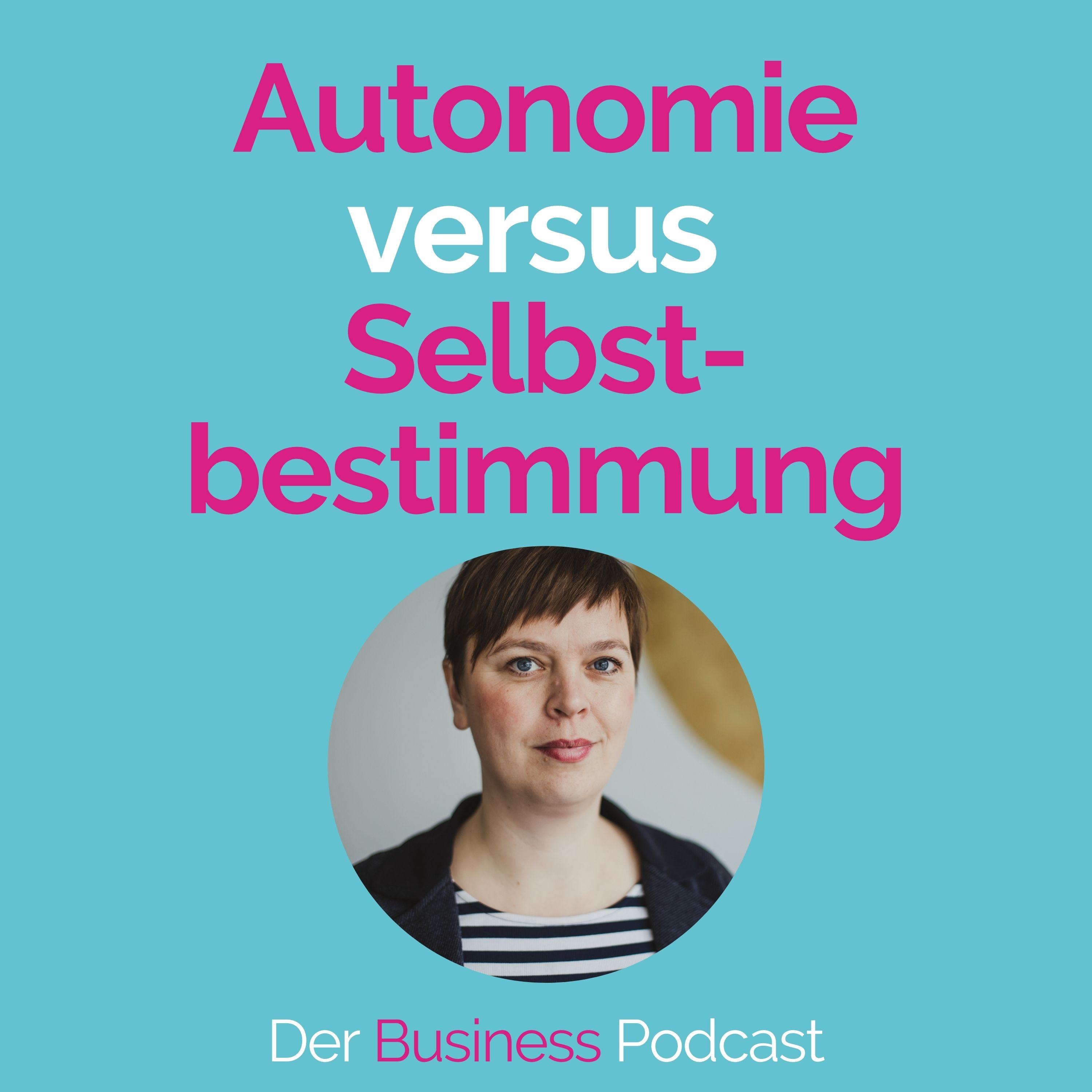 Der Business Podcast - Sales & Mindset Impulse für selbstständige Frauen