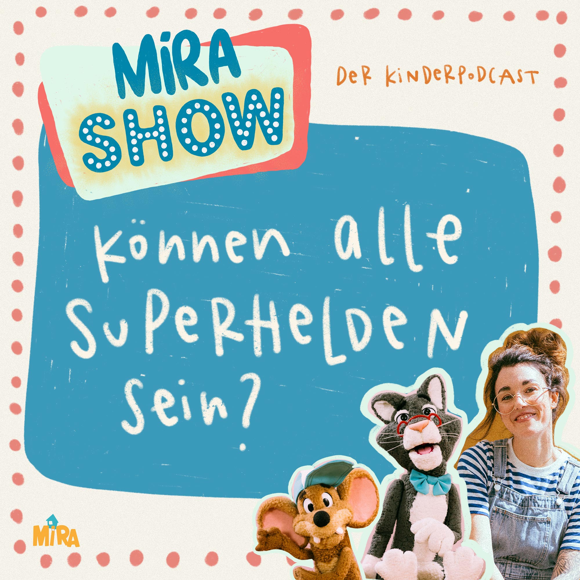 MiRA SHOW - der Kinderpodcast