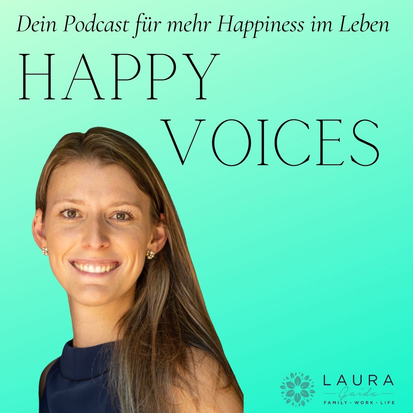 HAPPY VOICES - Dein Podcast für mehr Happiness im Leben