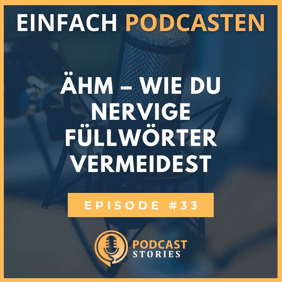 Einfach Podcasten - Mache als Coach, Berater oder Dienstleister deinen Podcast zum Kundenmagnet