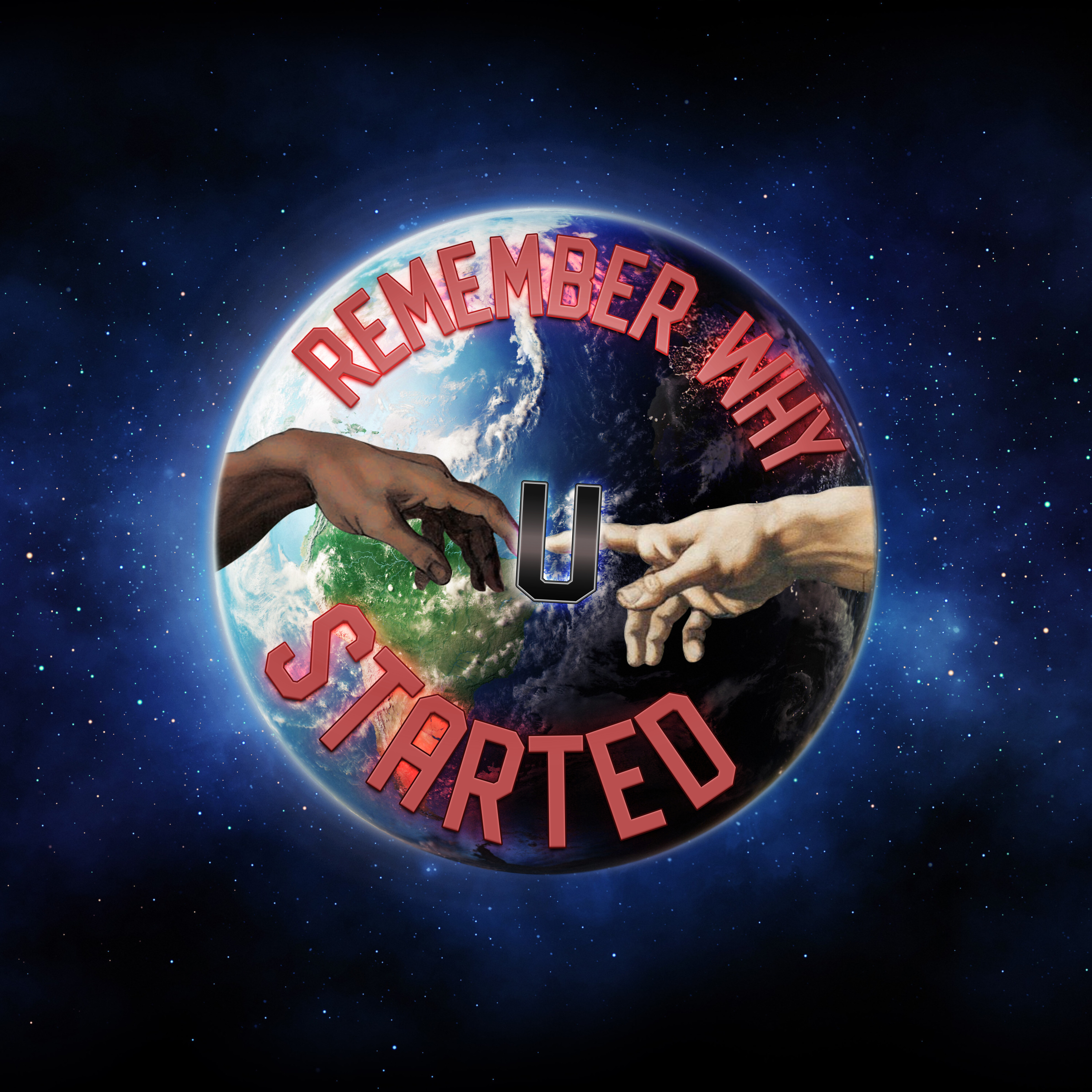 Remember Why U Started