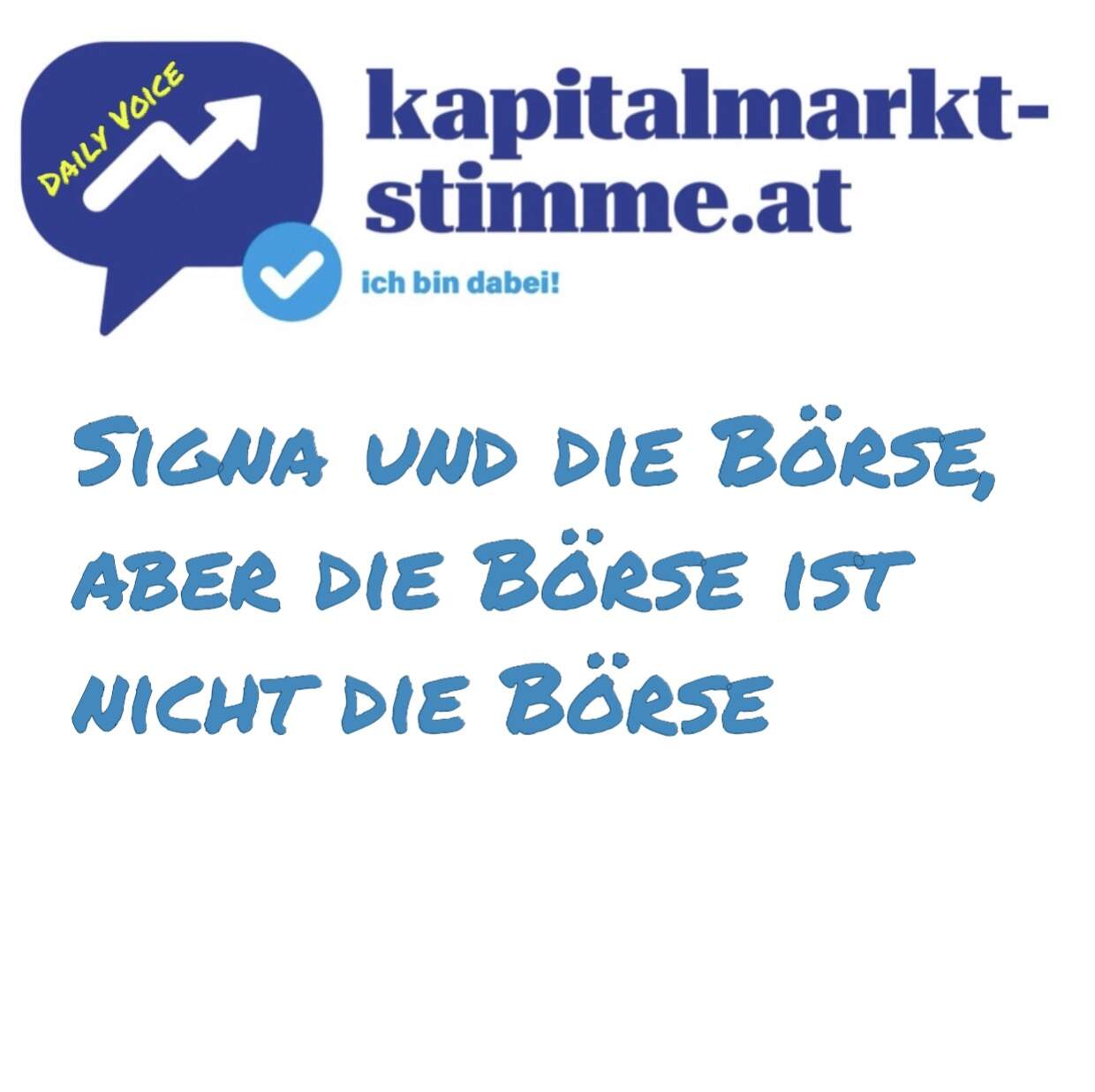 kapitalmarkt-stimme.at daily voice 30/365: Signa und die Börse, aber die Börse ist nicht die Börse