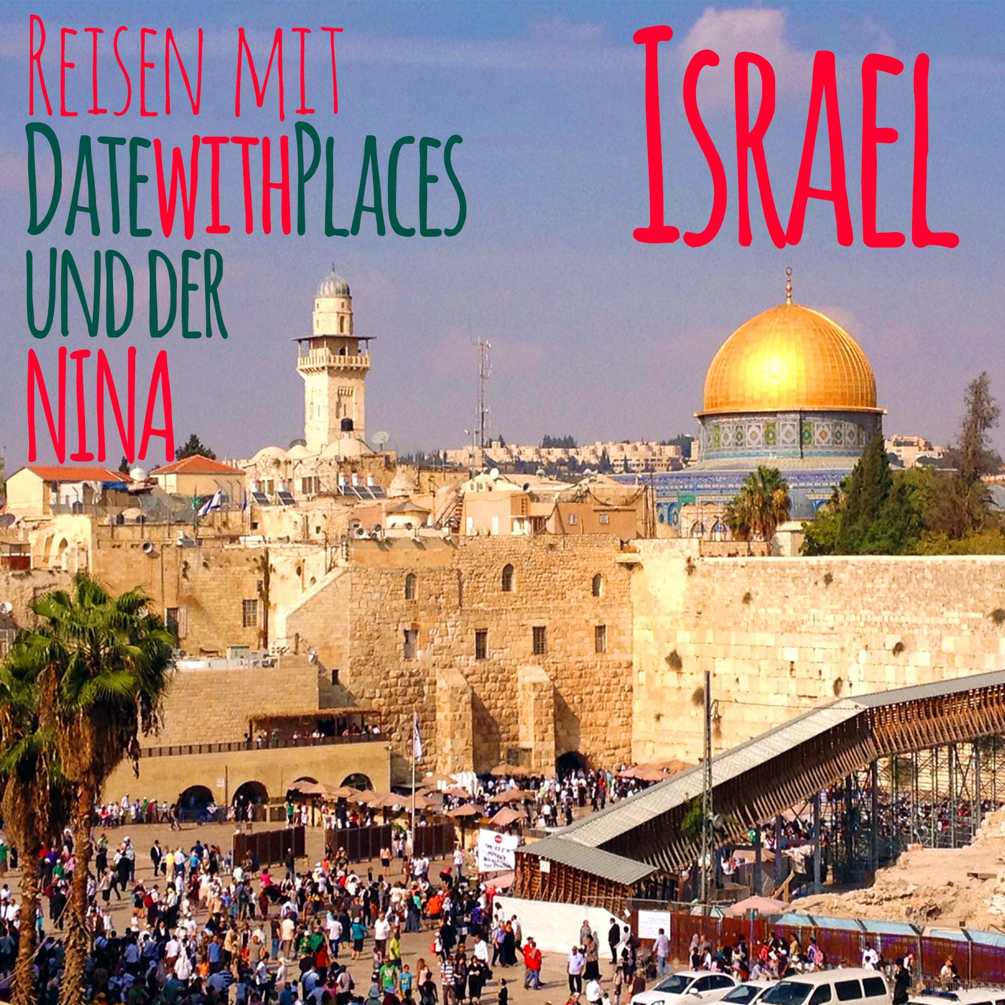 Reisen mit datewithplaces und der Nina
