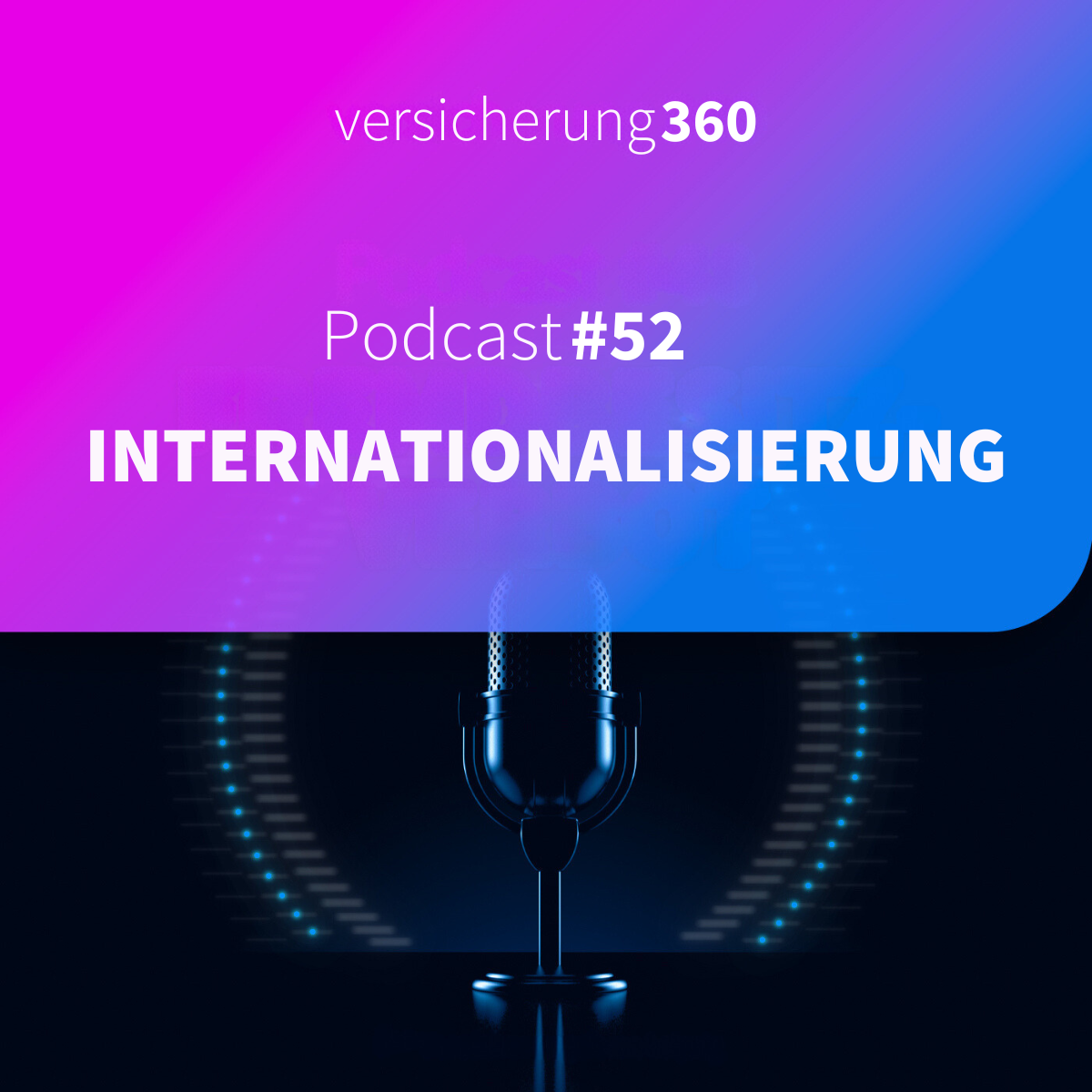 Versicherung 360 - Themen, Trends & Zukunft