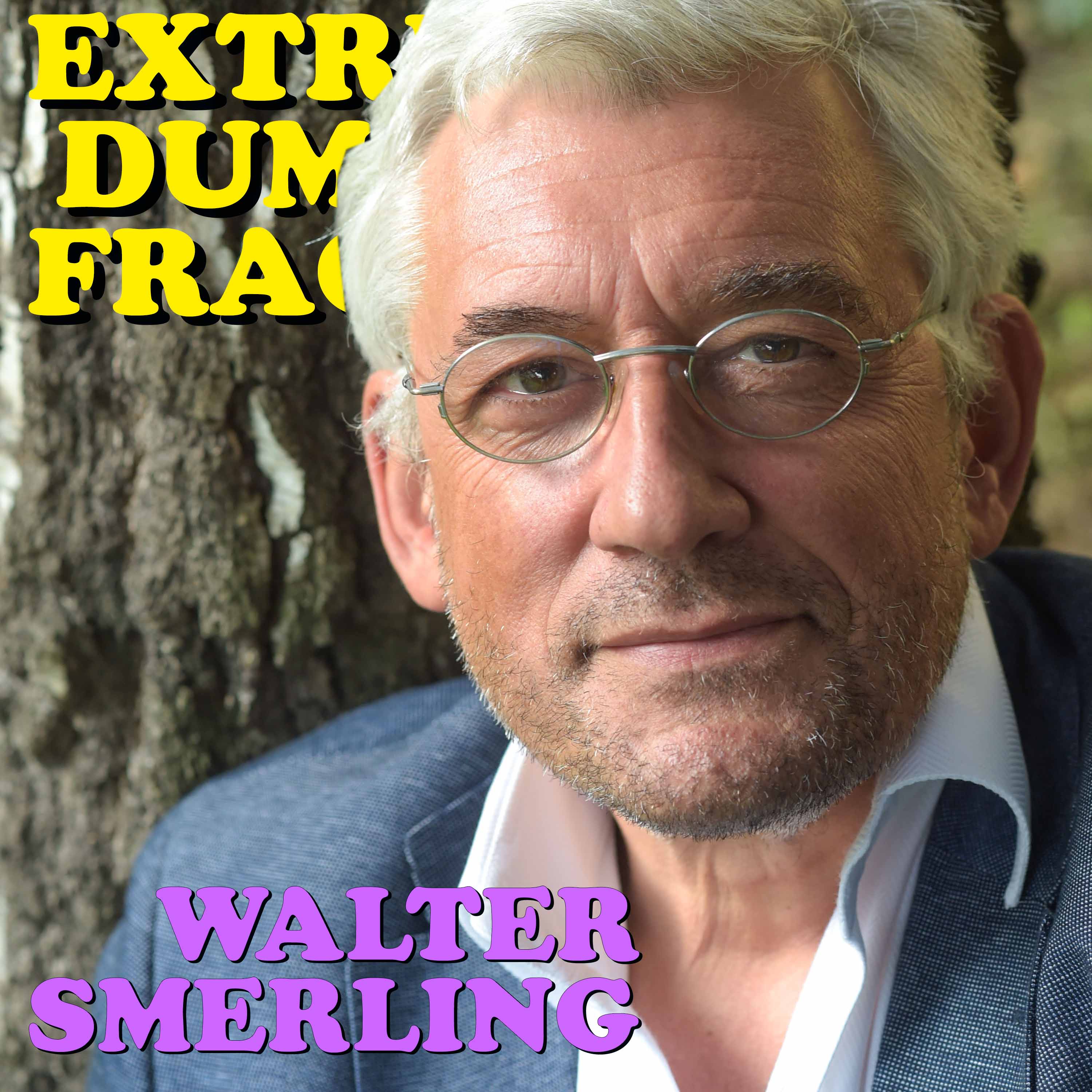 EXTREM DUMME FRAGEN – Der Podcast über Kunst und die Welt