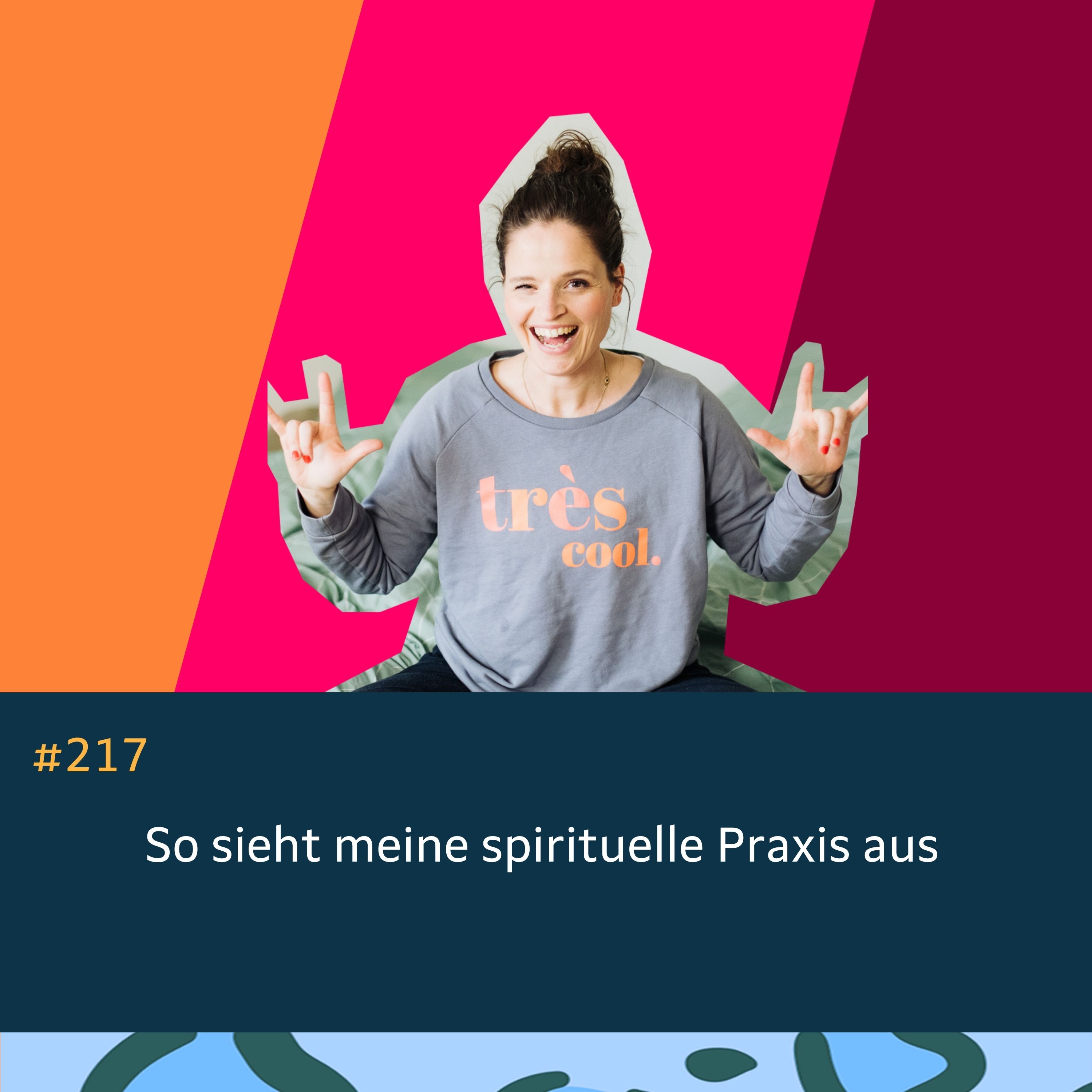 217 So sieht meine spirituelle Praxis aus episode artwork
