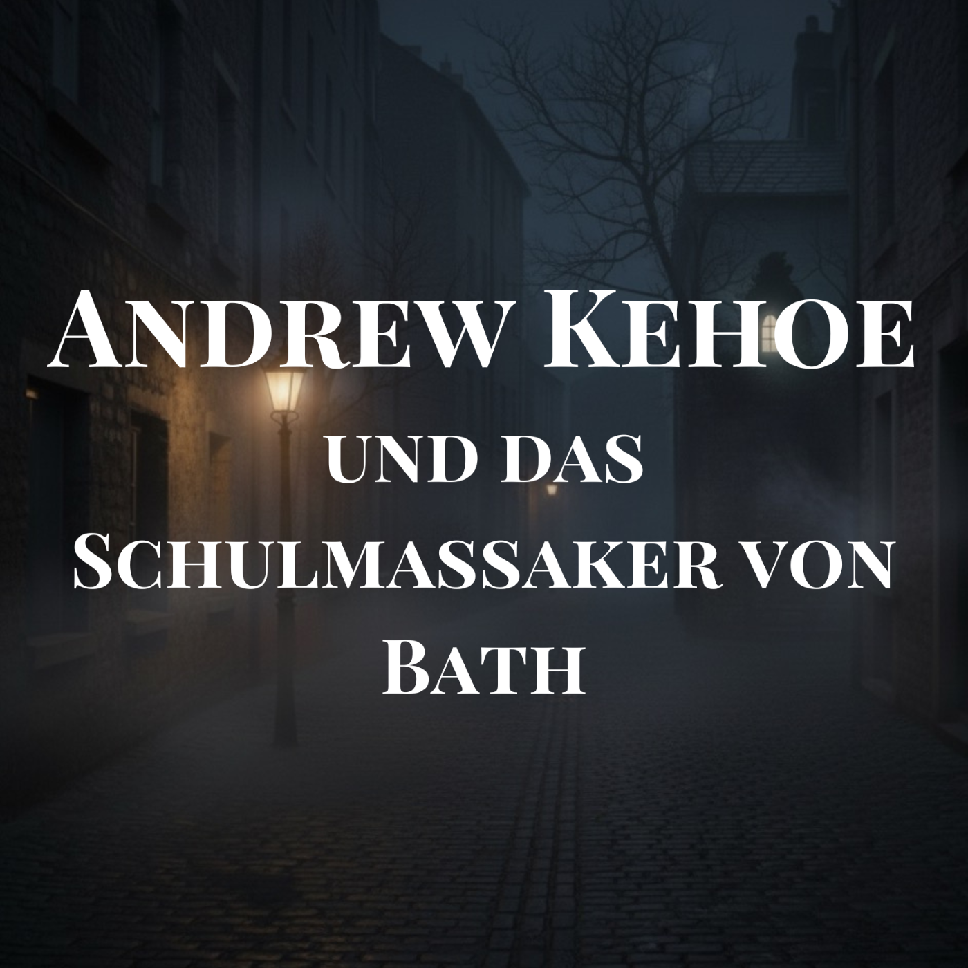 Andrew Kehoe und das Schulmassaker von Bath episode artwork