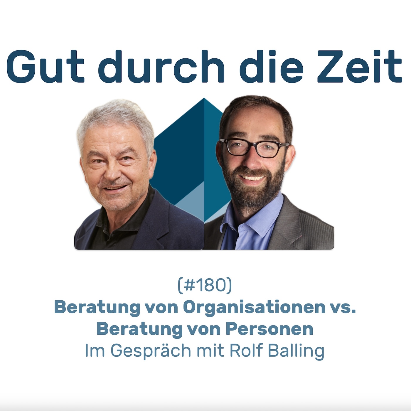 #180 - Organisationen beraten vs. Personen beraten. Im Gespräch mit Rolf Balling