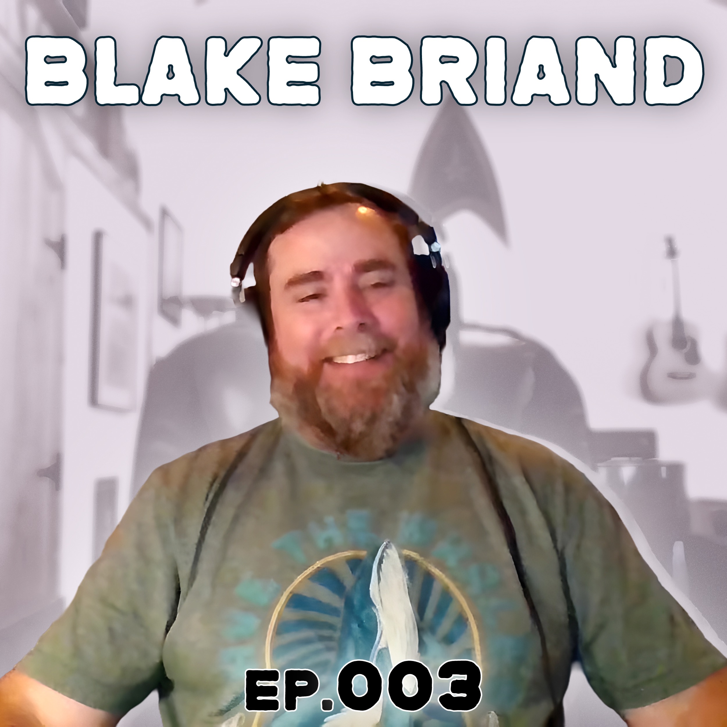 003 - Blake Briand (ethereal songwriting, studying music, practice, love) episode artwork