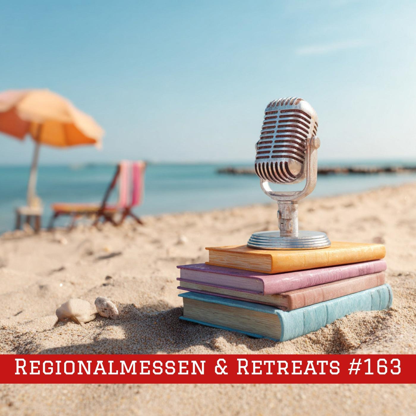 Episode #163 – Regionalmessen & Retreats episode artwork