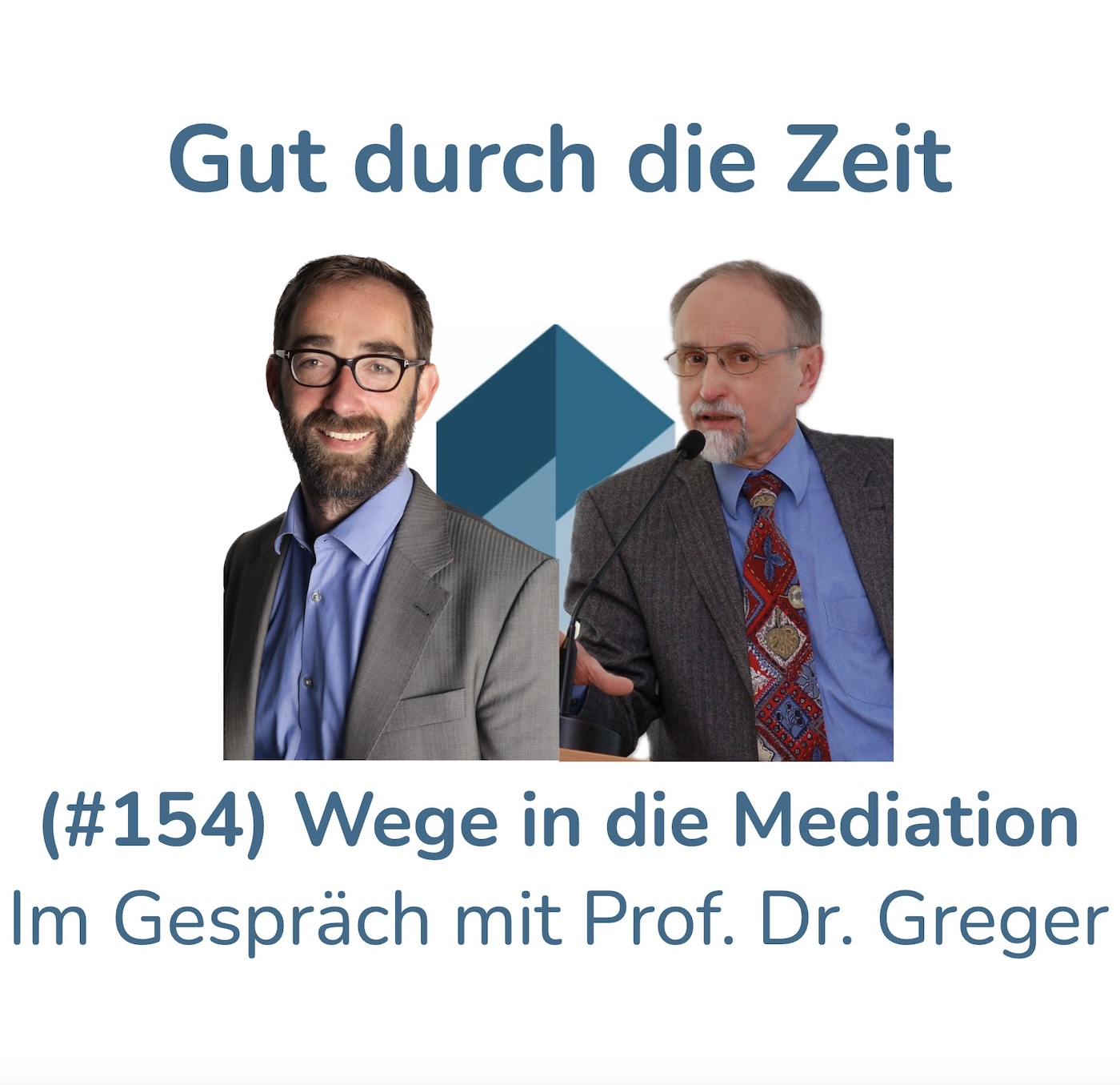 Gut durch die Zeit. Der Podcast rund um Mediation, Konflikt-Coaching und Organisationsberatung.