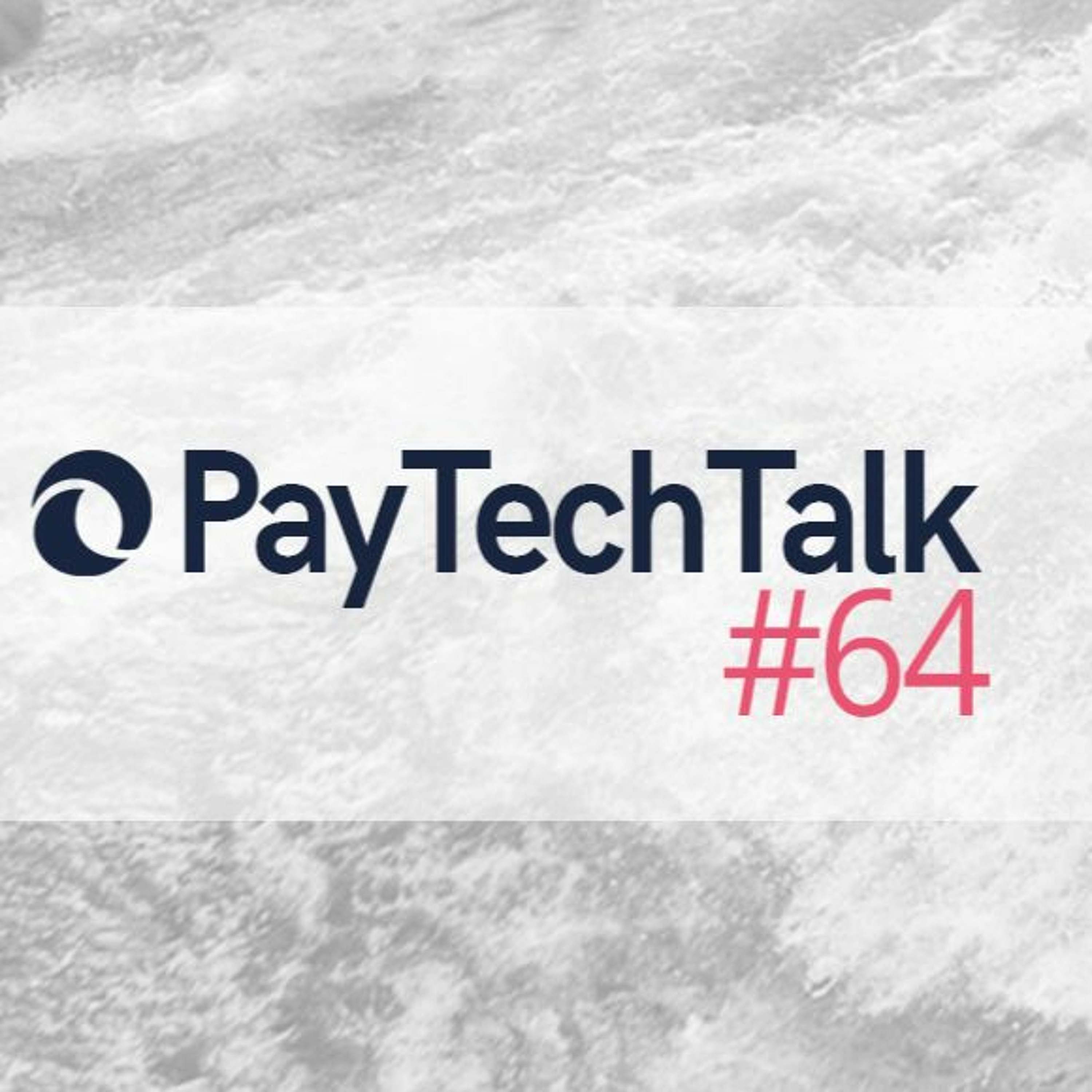 PayTechTalk - The Podcast of PayTechLaw