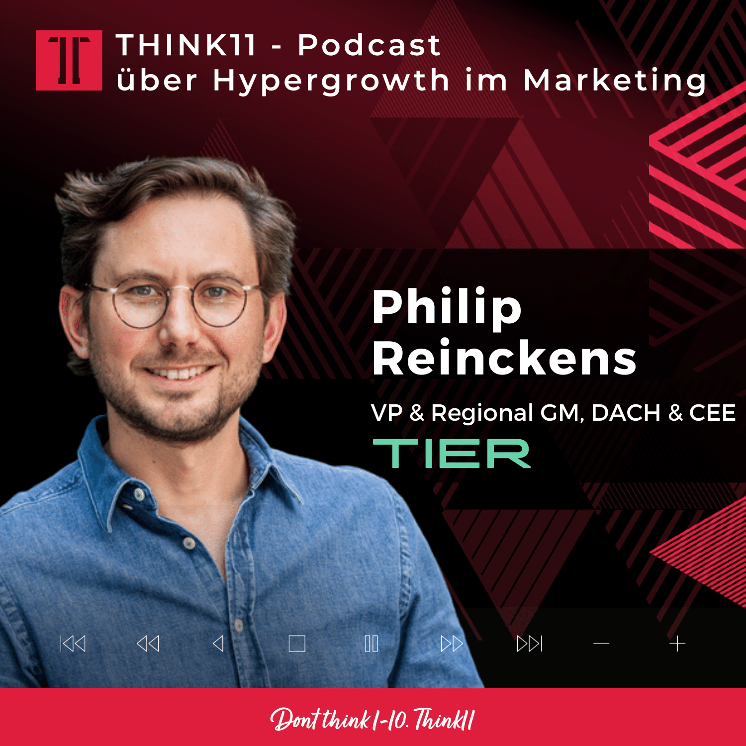 Cover der Podcast-Episode: Think11-Talk mit Philip Reinckens - VP & Regional GM, DACH & CEE, TIER Mobility