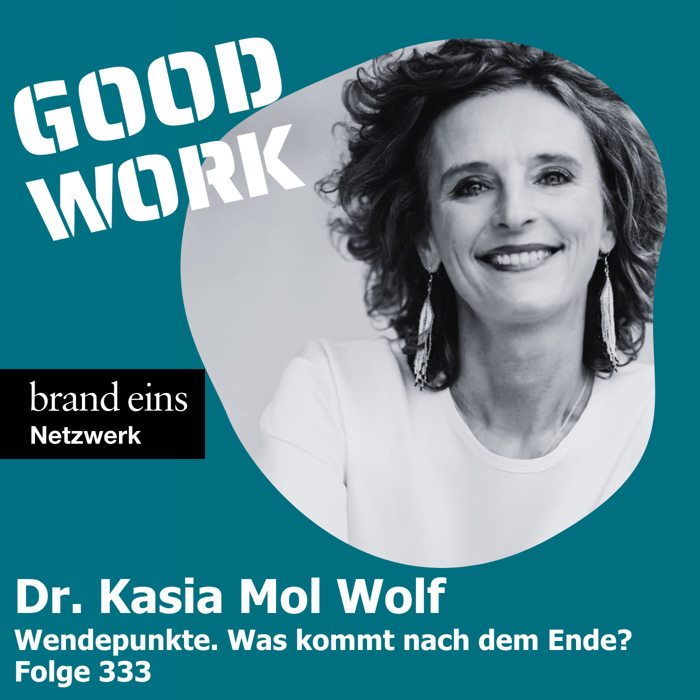 Wendepunkte. Was kommt nach dem Ende? Dr. Kasia Mol-Wolf (333) episode artwork