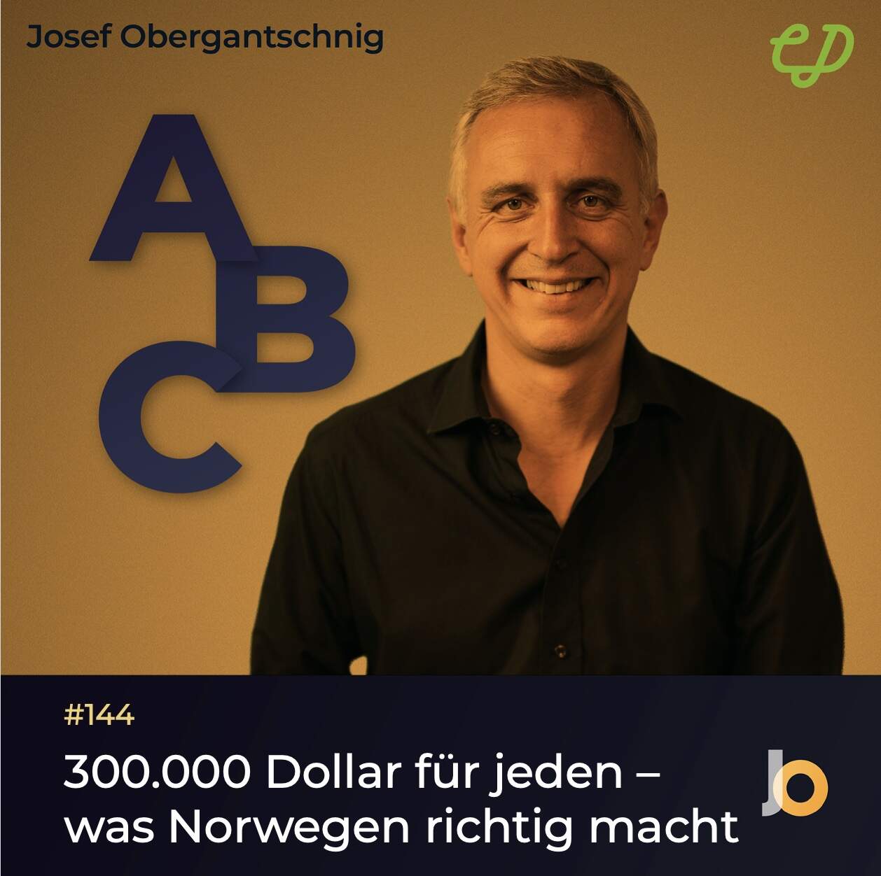 ABC Audio Business Chart #144: 300.000 Dollar für jeden – was Norwegen richtig macht (Josef Obergantschnig)