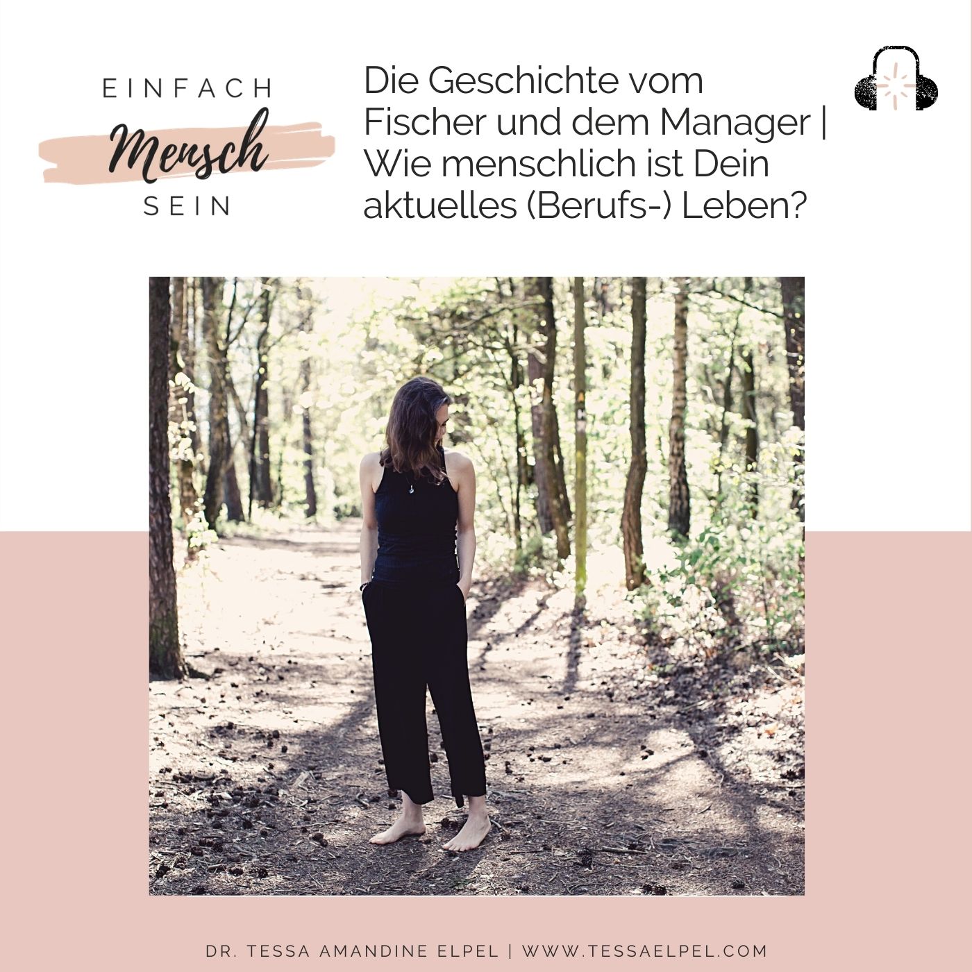 Einfach Mensch sein - Podcast für mehr Menschlichkeit, Freiheit & Liebe in Deinem Leben & der Welt