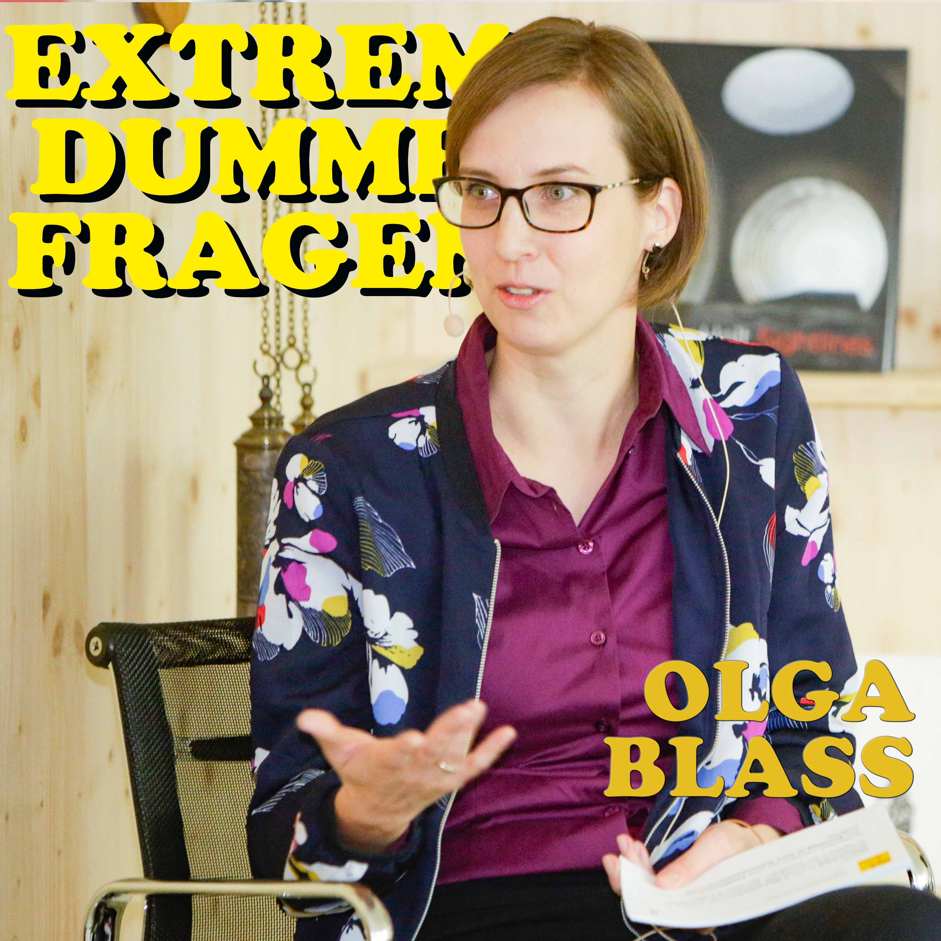 EXTREM DUMME FRAGEN – Der Podcast über Kunst und die Welt