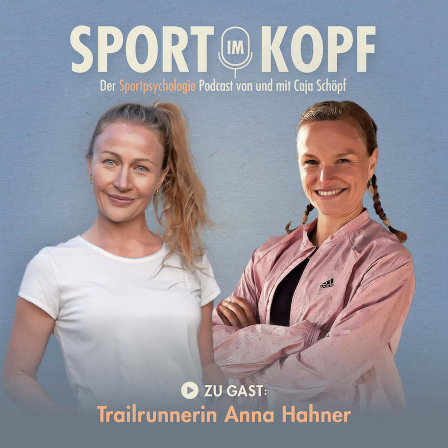 Sport im Kopf - der Sportpsychologie Podcast von und mit Caja Schöpf