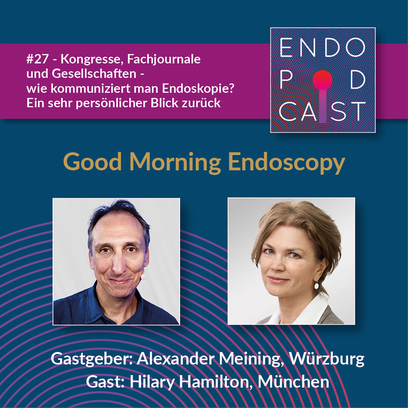 ENDO Podcast - Good Morning Endoscopy!