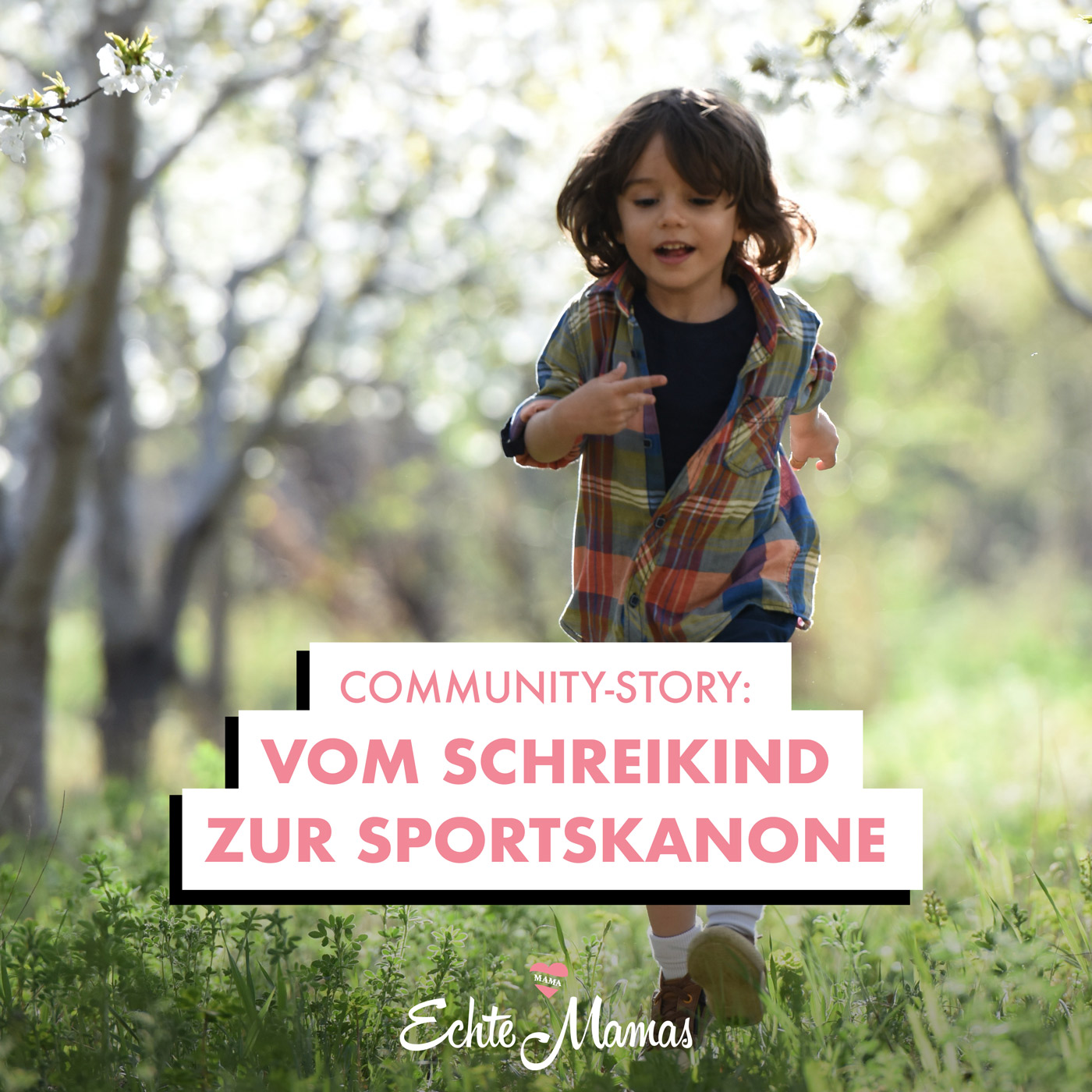 Community-Story: Vom Schreikind zur Sportskanone