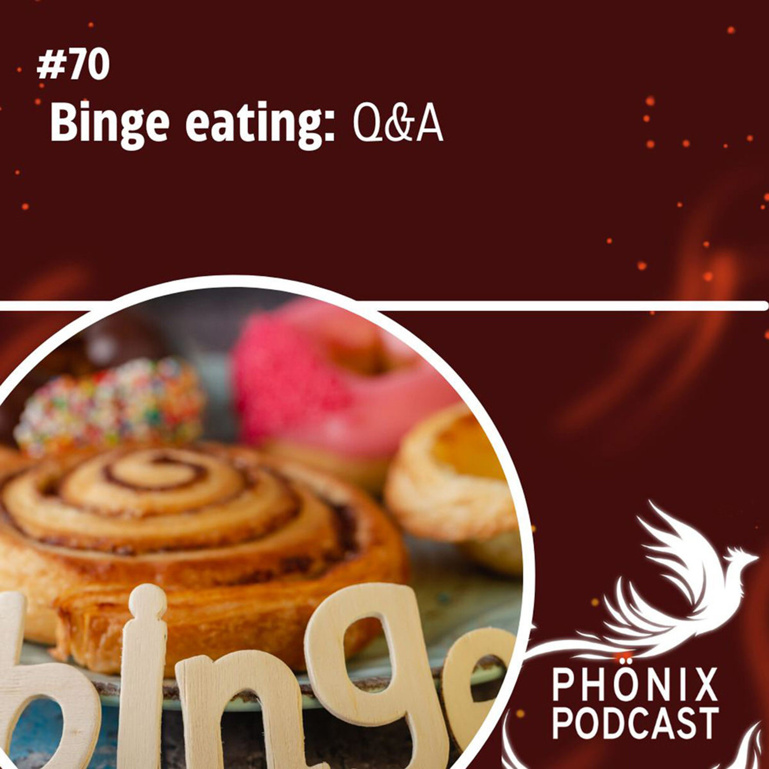 Binge Eating: Q&A #70 - podcast episode cover