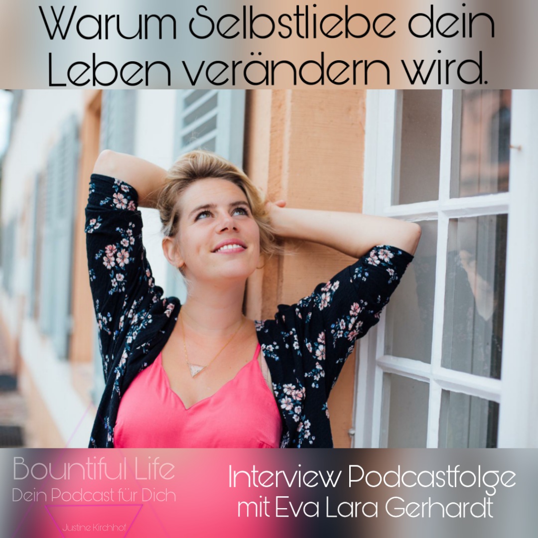 #38 Warum Selbstliebe dein Leben verändern wird. - Interview mit Eva Lara Gerhardt (Coaching) episode artwork