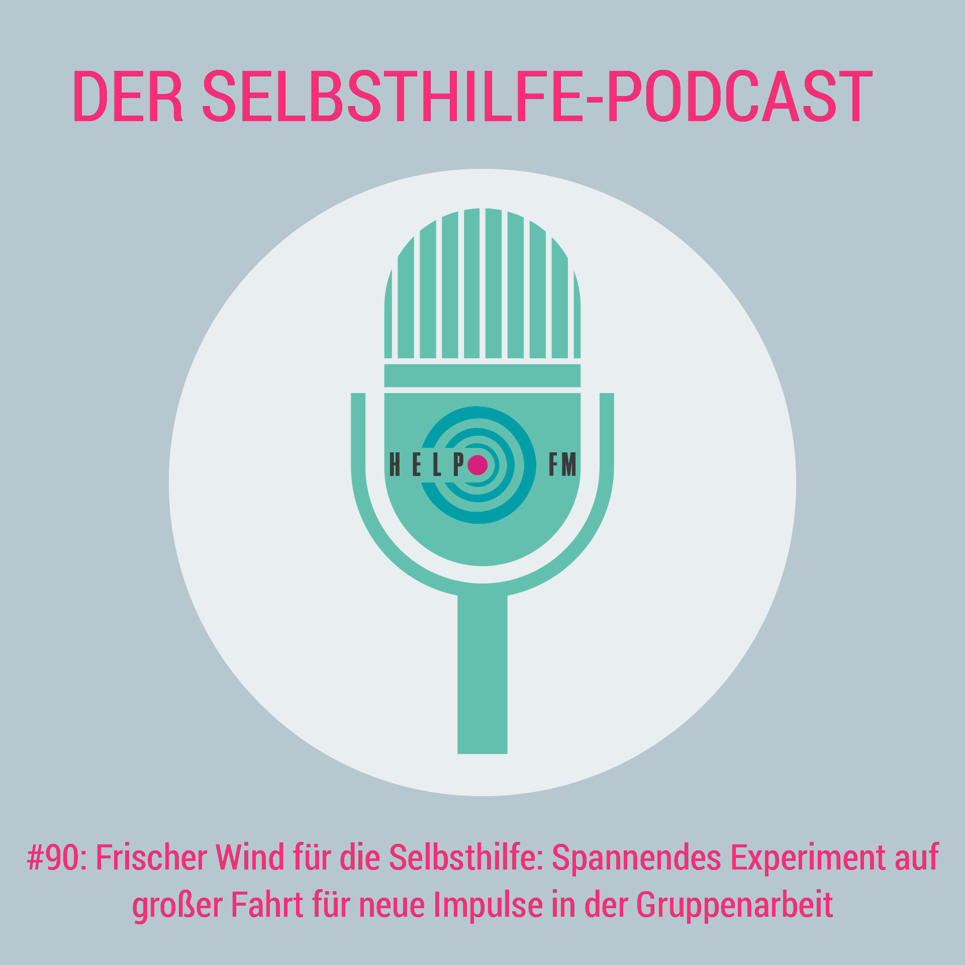 HELP FM - Der Selbsthilfe-Podcast