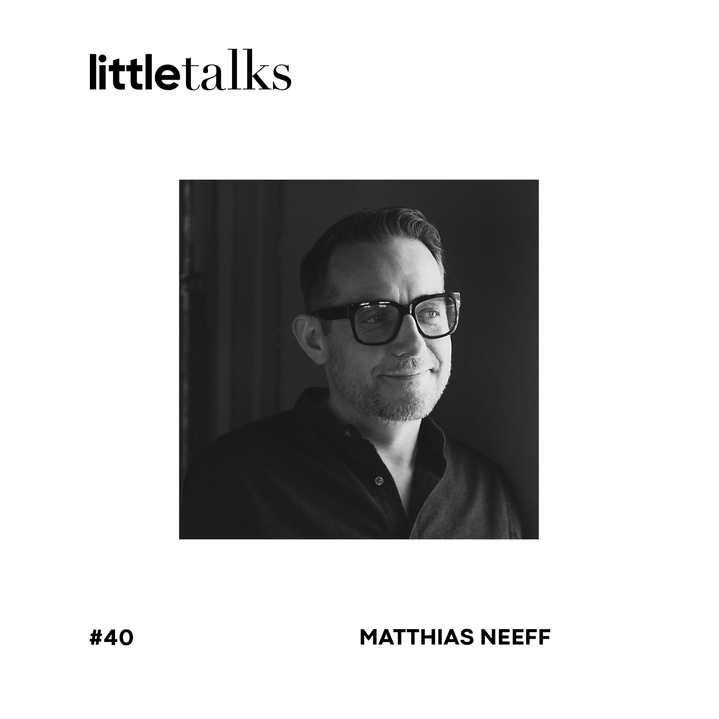 little talks - #40 Matthias Neeff | Aufbau der Destination Wattens und der Werksätte Wattens episode artwork