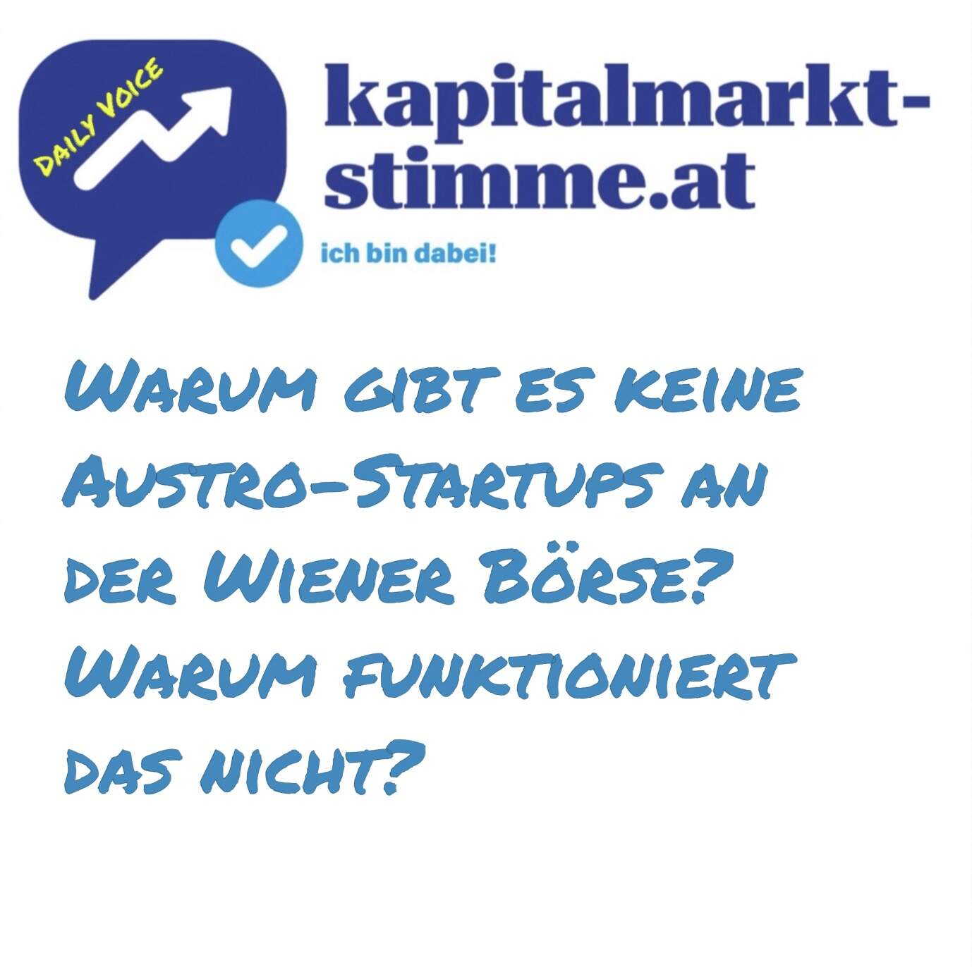 kapitalmarkt-stimme.at daily voice 262/365: Warum gibt es keine Austro-Startups an der Wiener Börse? Warum funktioniert das nicht?